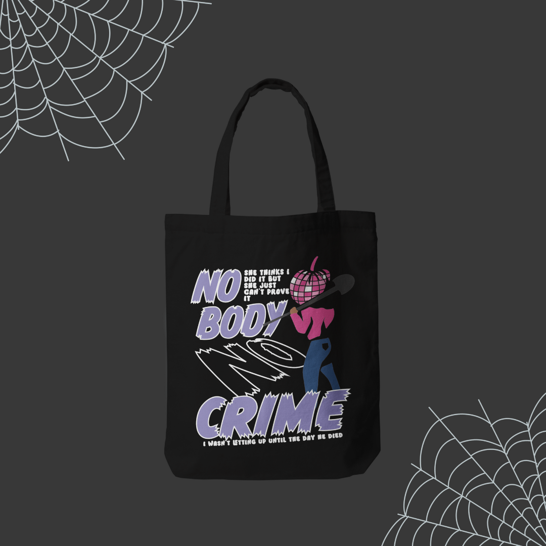 No Body No Crime Tote Bag
