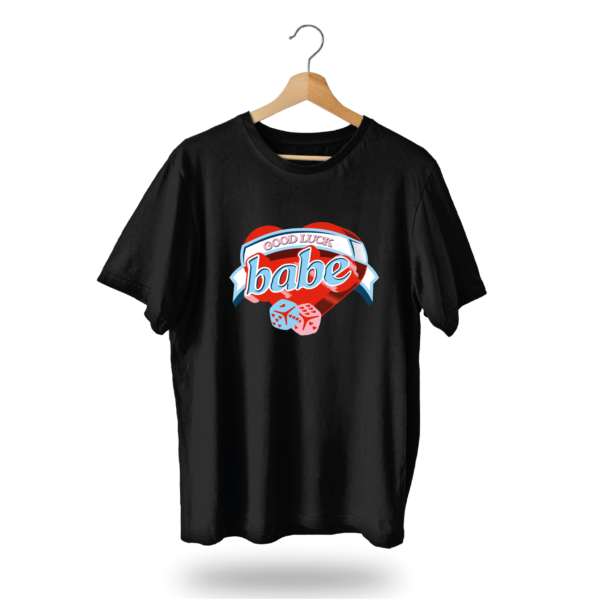 Good Luck Babe T-Shirt