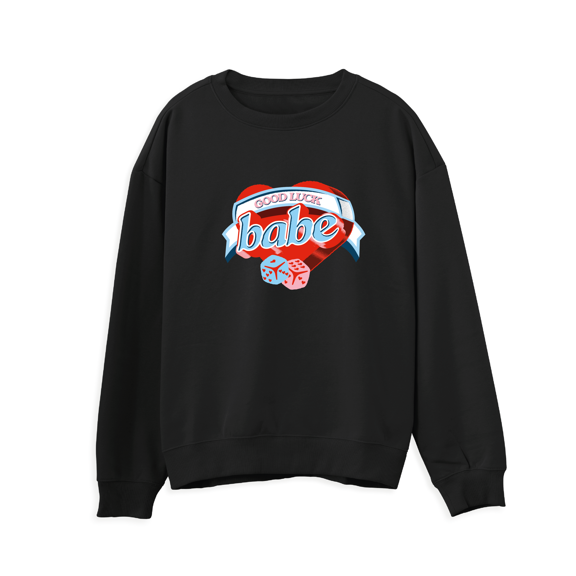 Good Luck Babe Sweatshirt