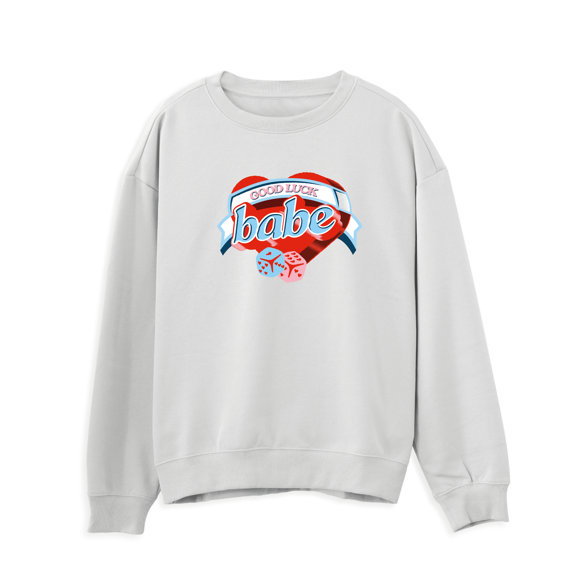 Good Luck Babe Sweatshirt