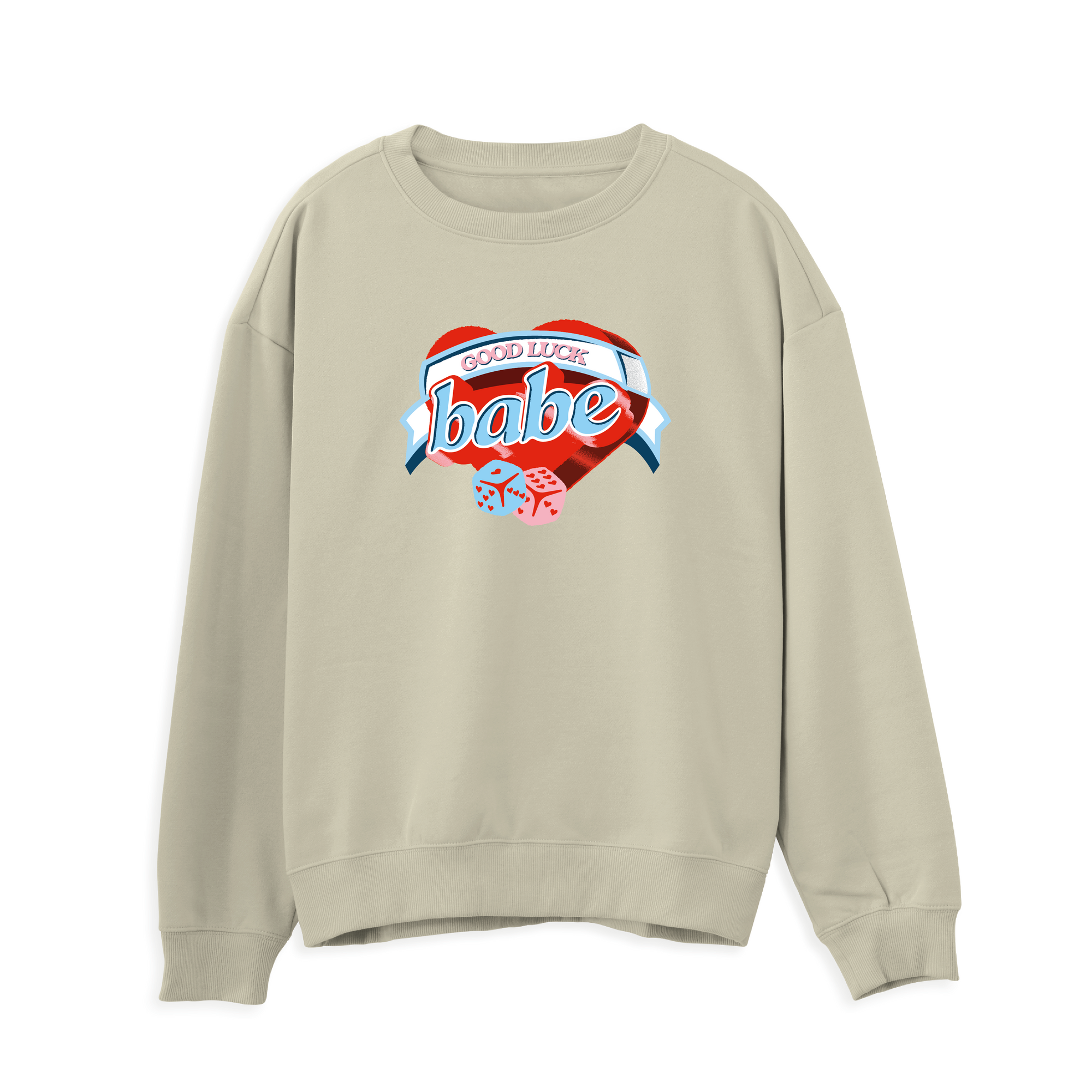 Good Luck Babe Sweatshirt