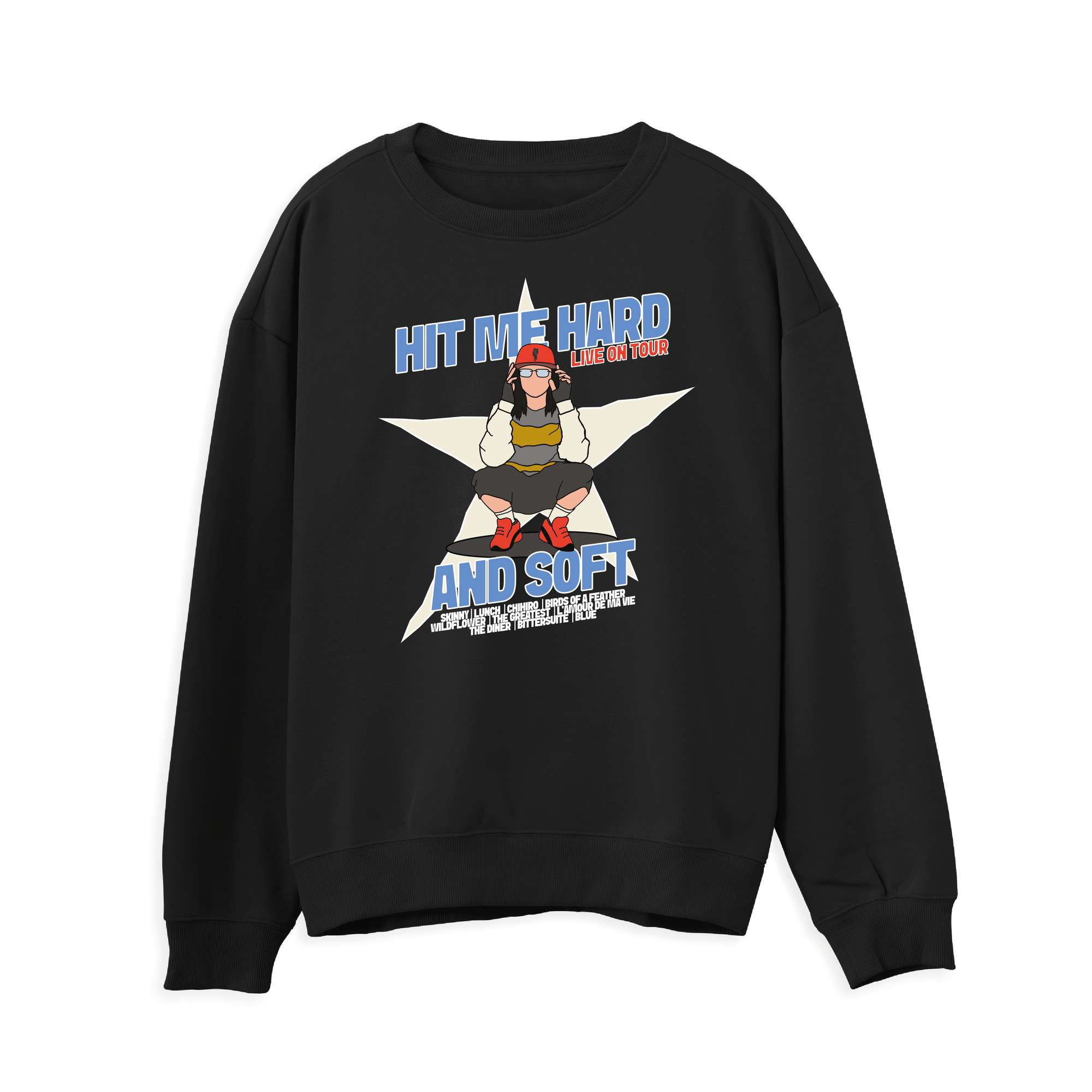 Hit Me Hard and Soft Sweatshirt