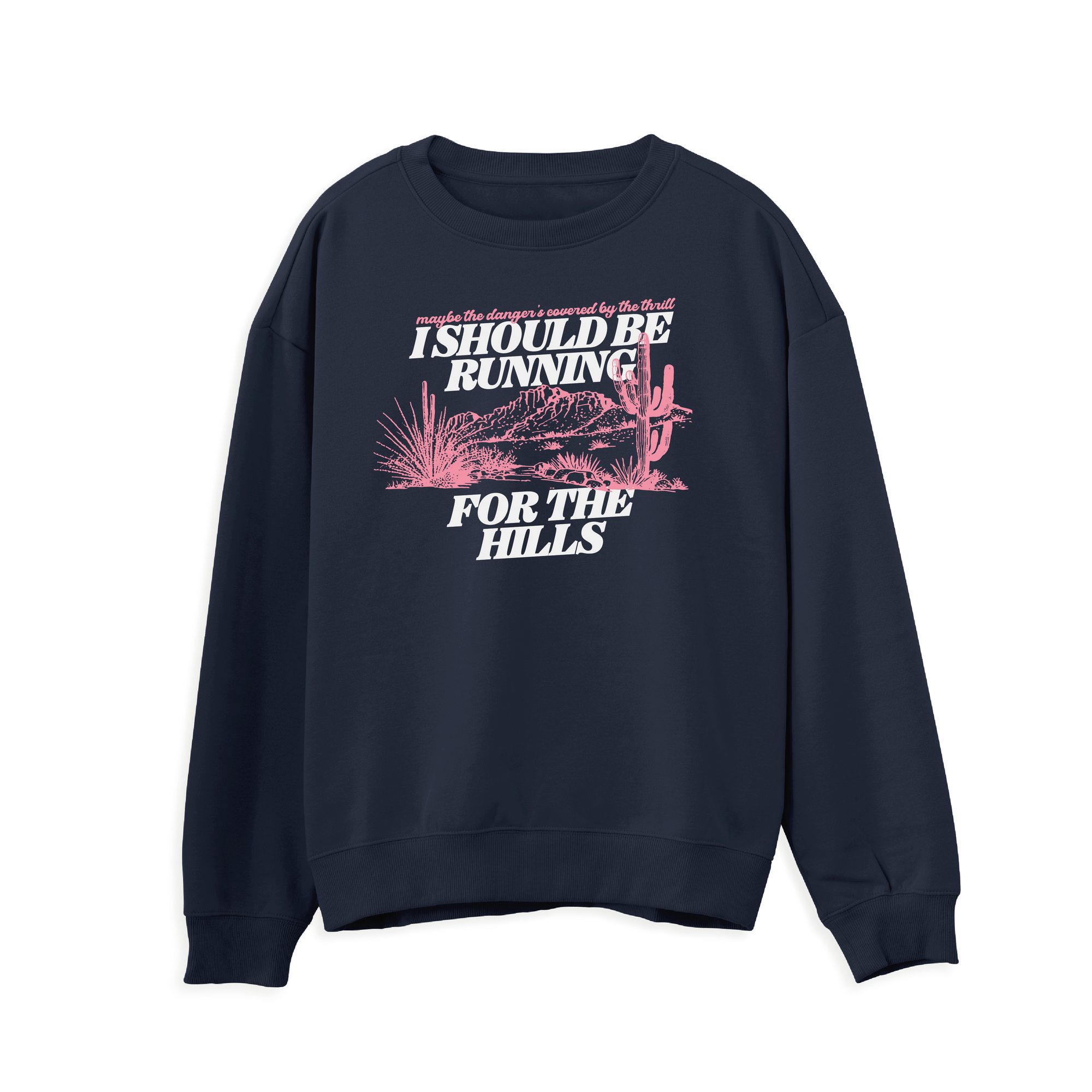 Run For The Hills Sweatshirt