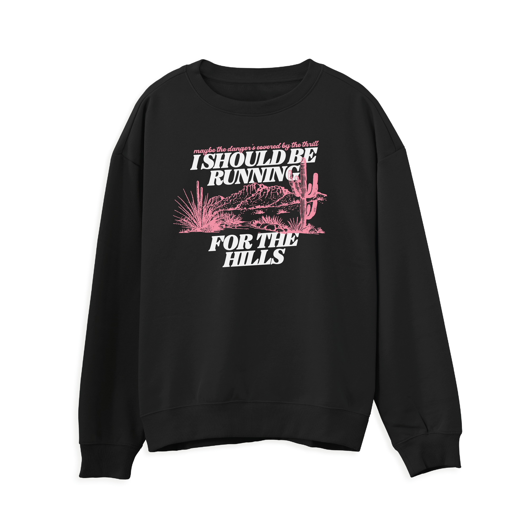 Run For The Hills Sweatshirt