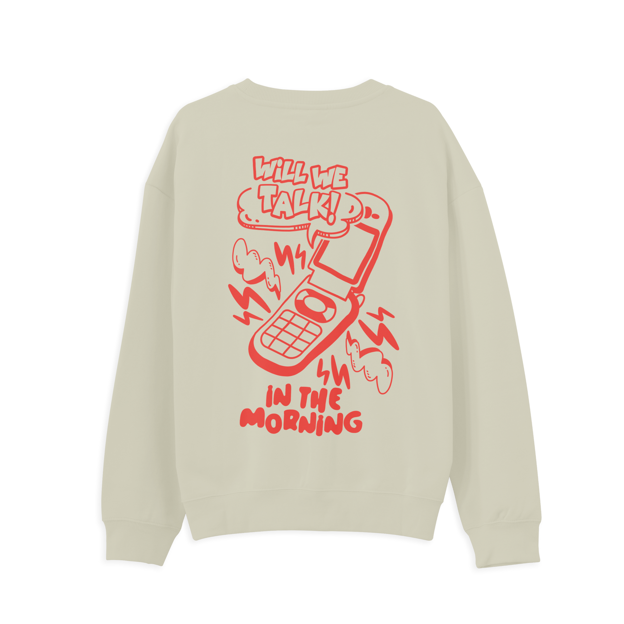Will We Talk Sweatshirt