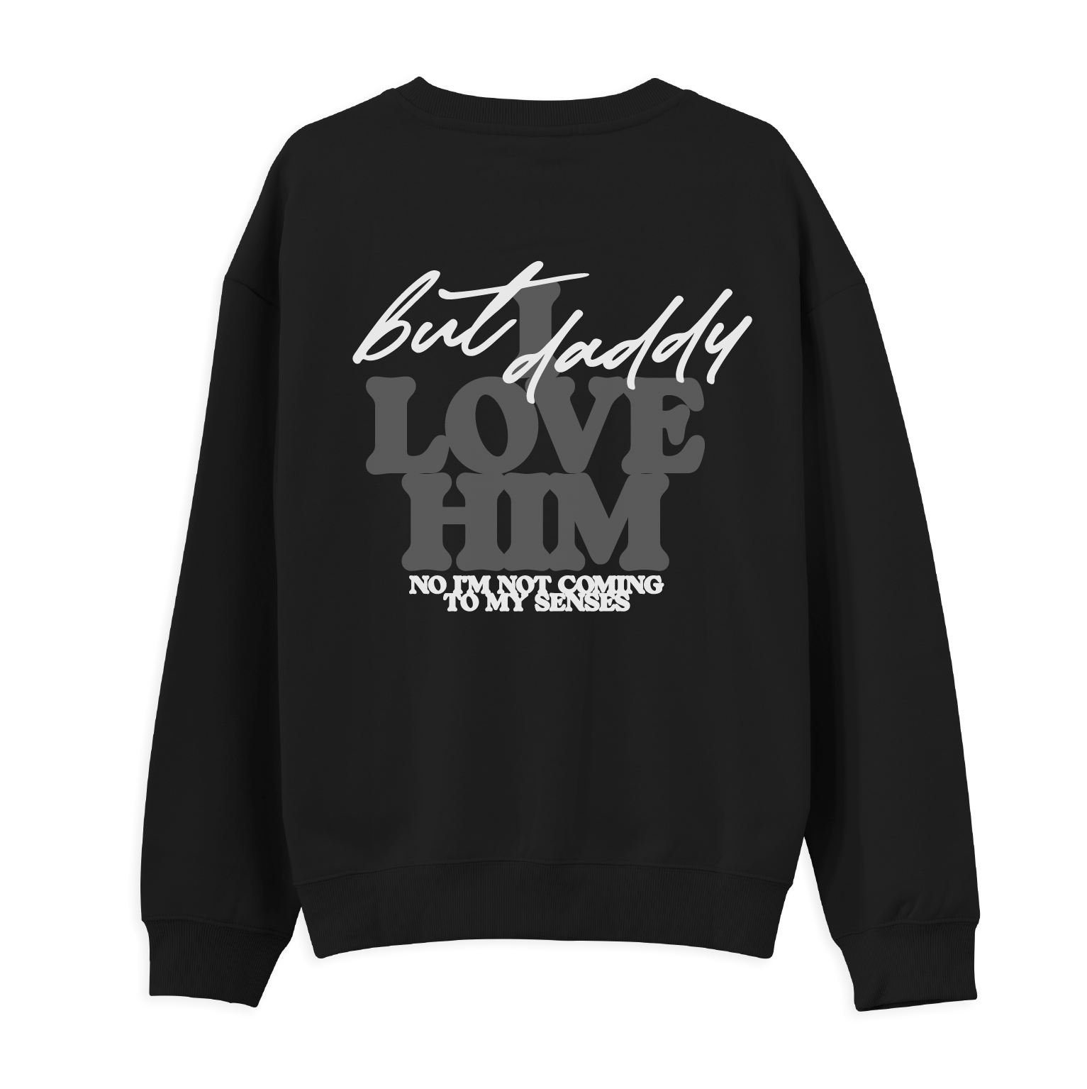 Taylor Swift But Daddy I Love Him Sweatshirt