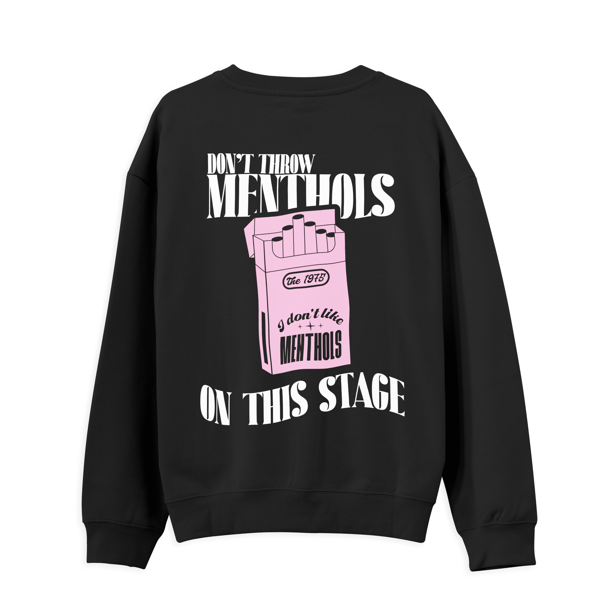 The 1975 I Don't Like Menthols Sweatshirt