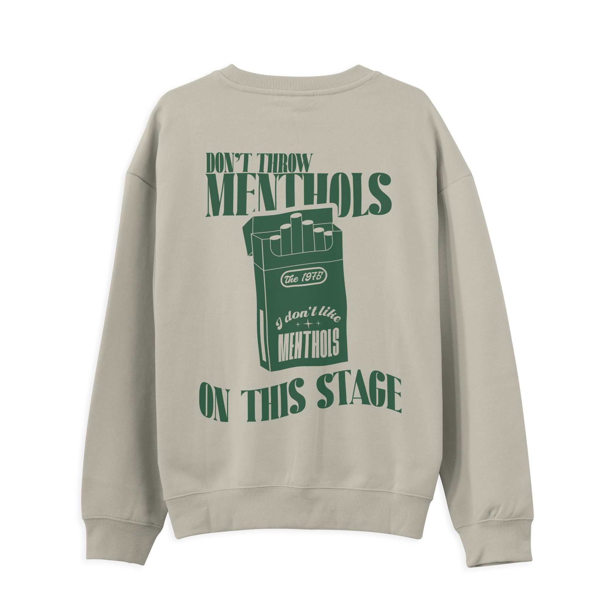 The 1975 I Don't Like Menthols Sweatshirt