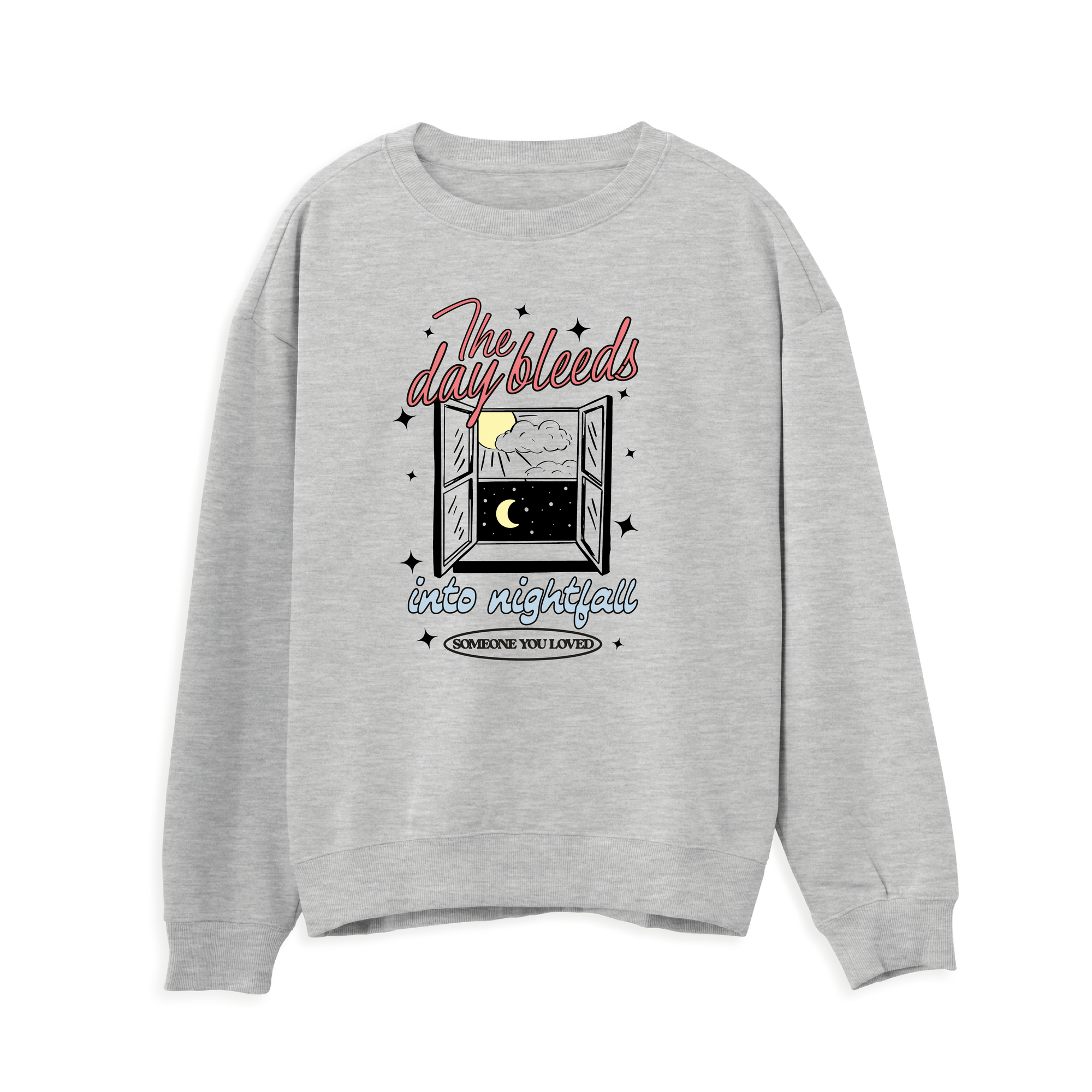 Someone You Loved Sweatshirt