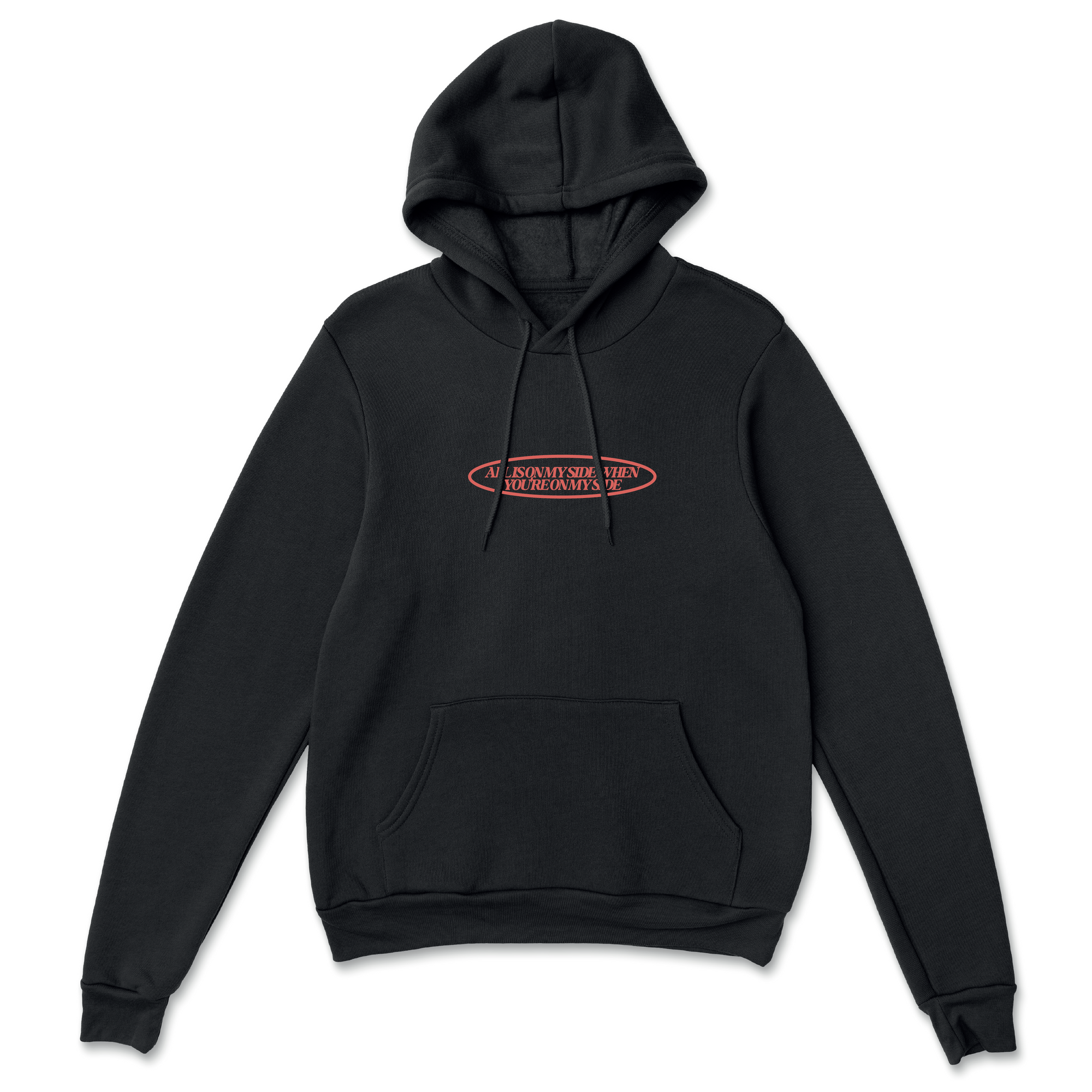 All Is on My Side Hoodie