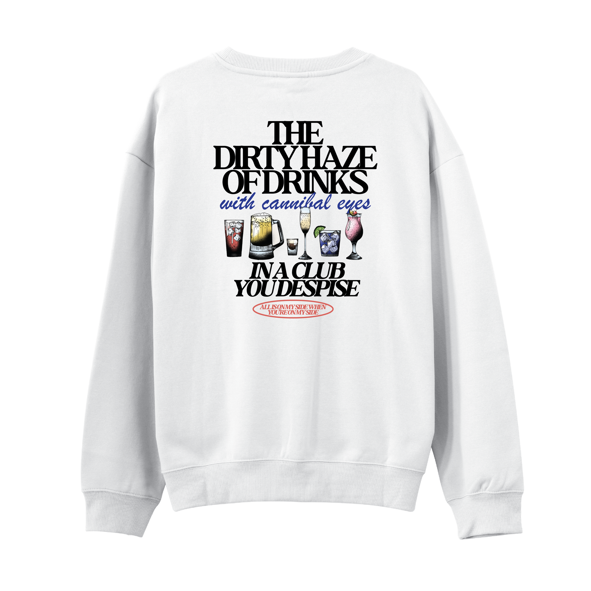 All Is on My Side Sweatshirt