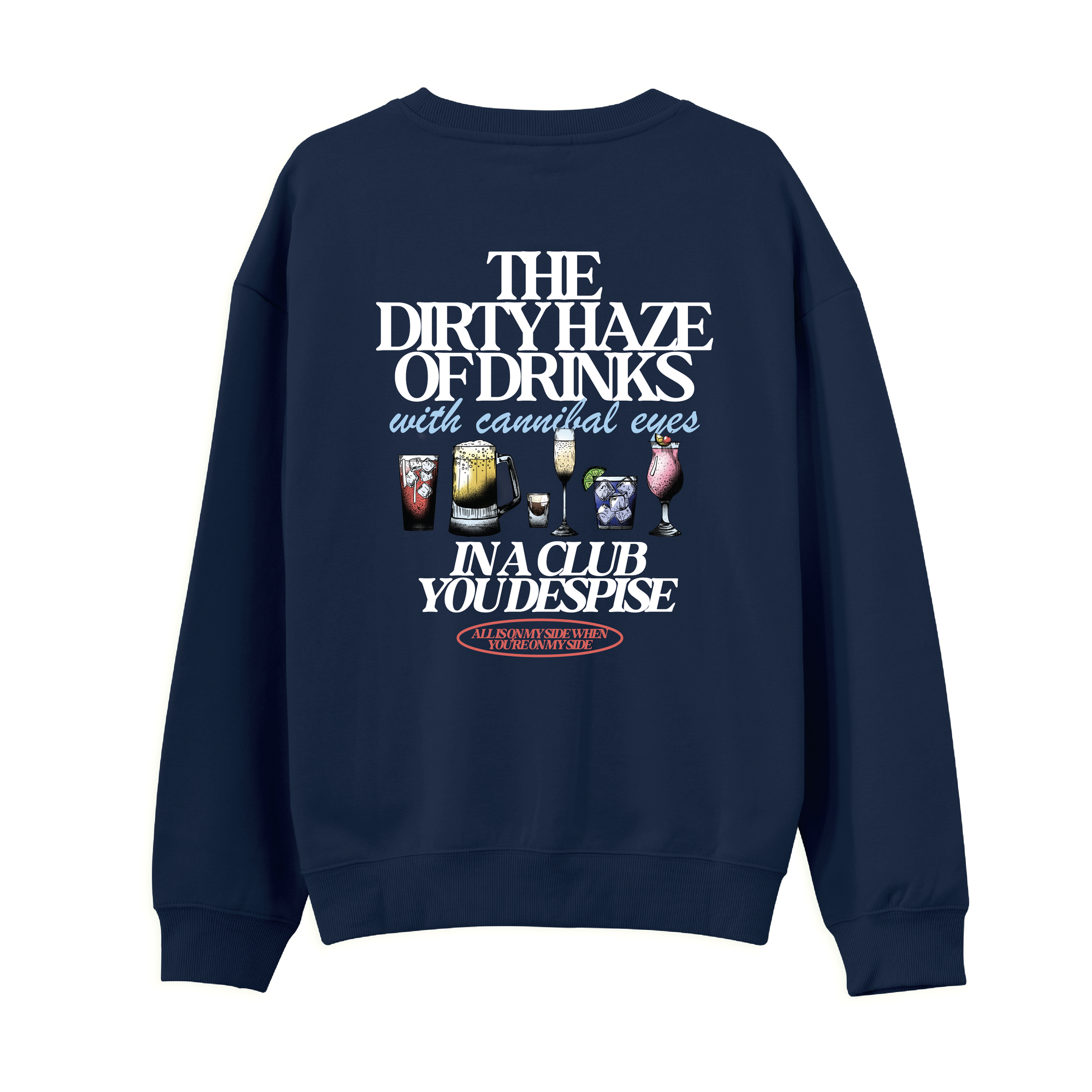 All Is on My Side Sweatshirt