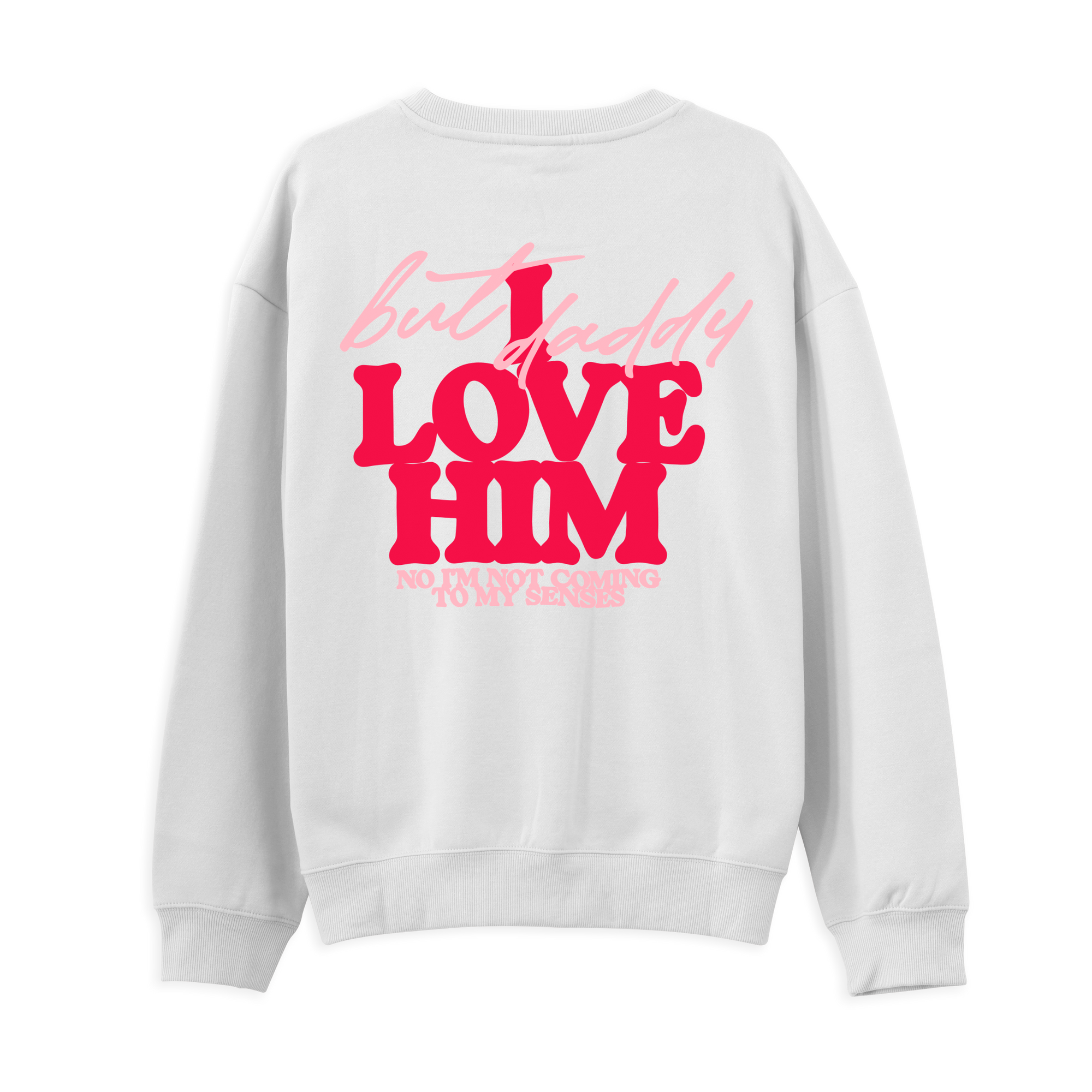 Taylor Swift But Daddy I Love Him Sweatshirt