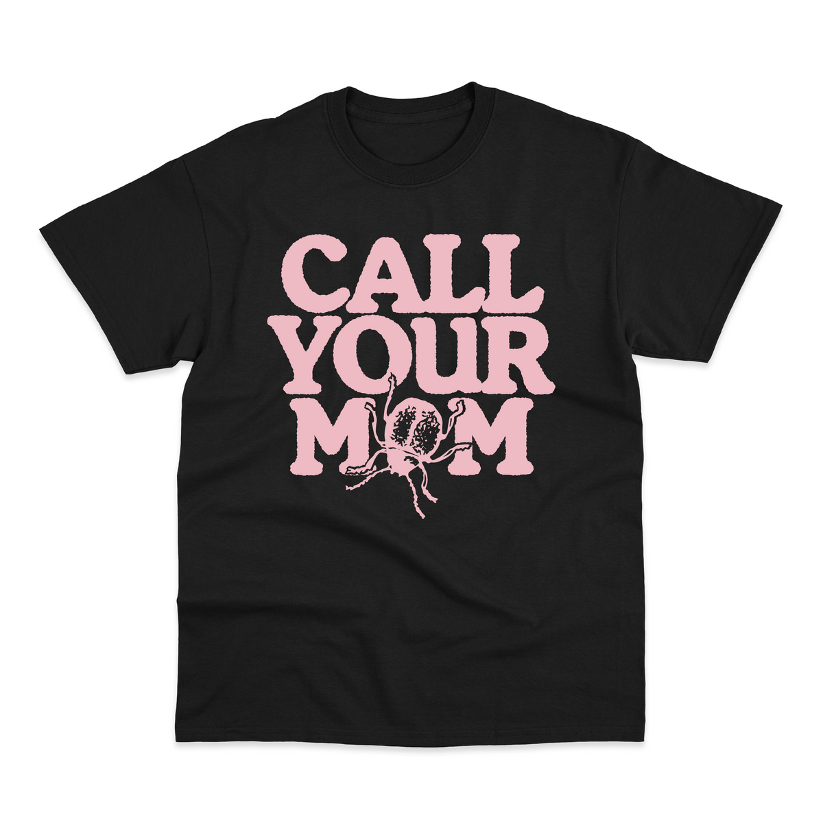 Call Your Mum T-Shirt