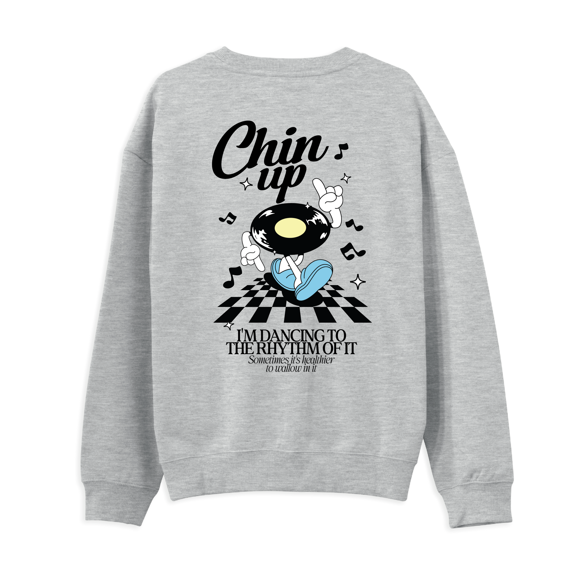 Chin Up Sweatshirt