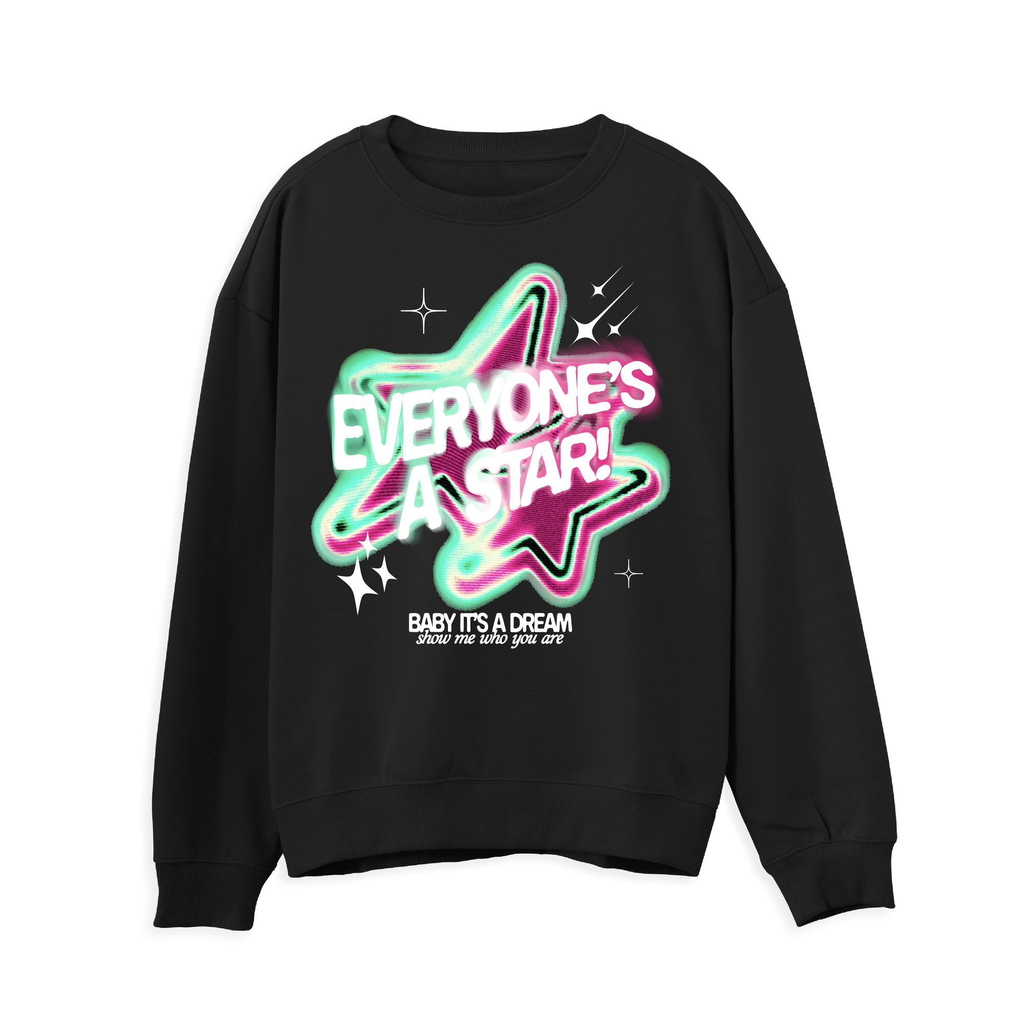 Everyone's a Star Sweatshirt