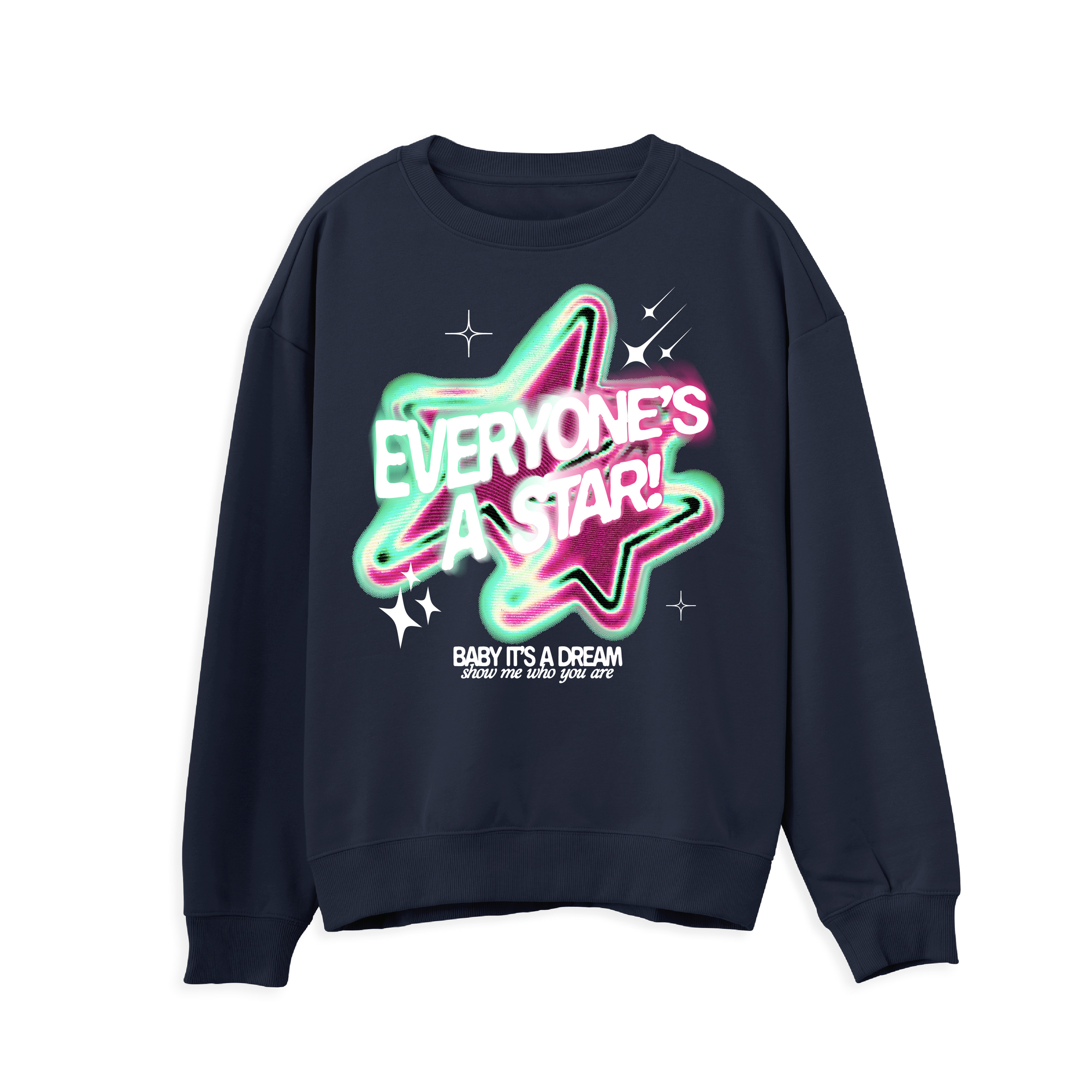 Everyone's a Star Sweatshirt