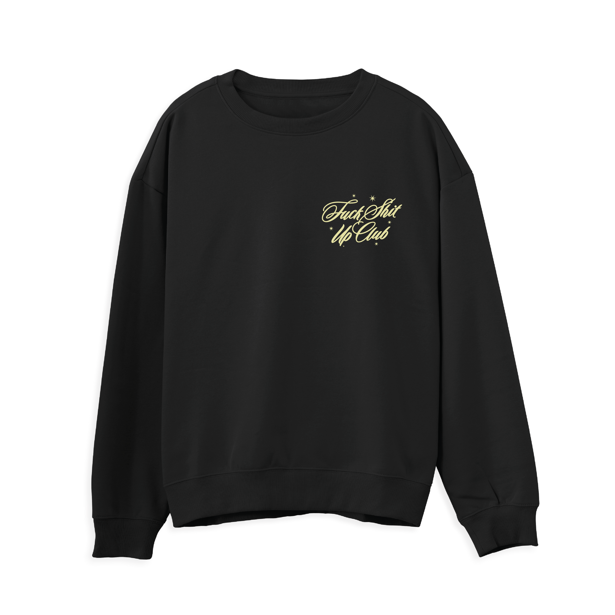 Fuck Shit Up Sweatshirt