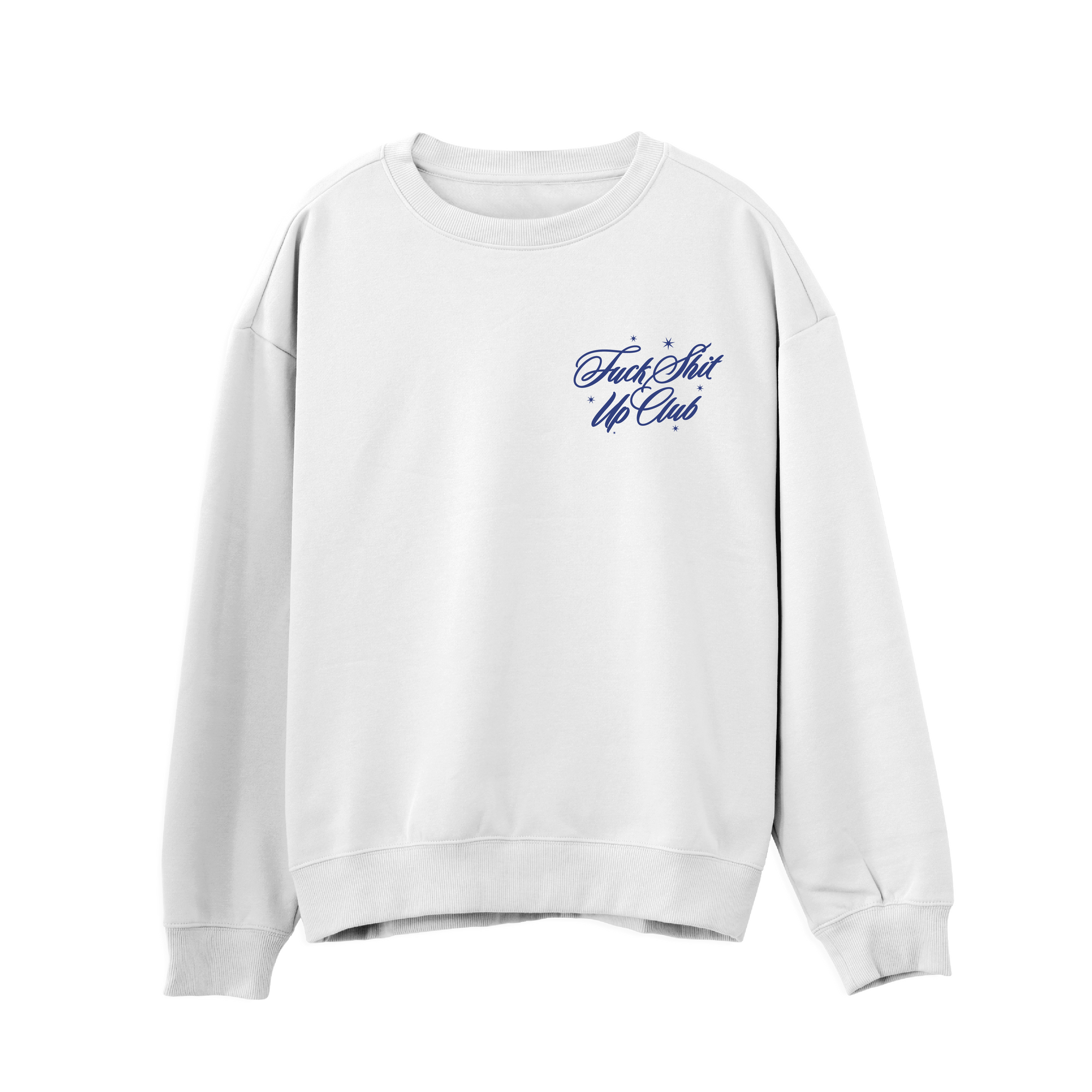 Fuck Shit Up Sweatshirt