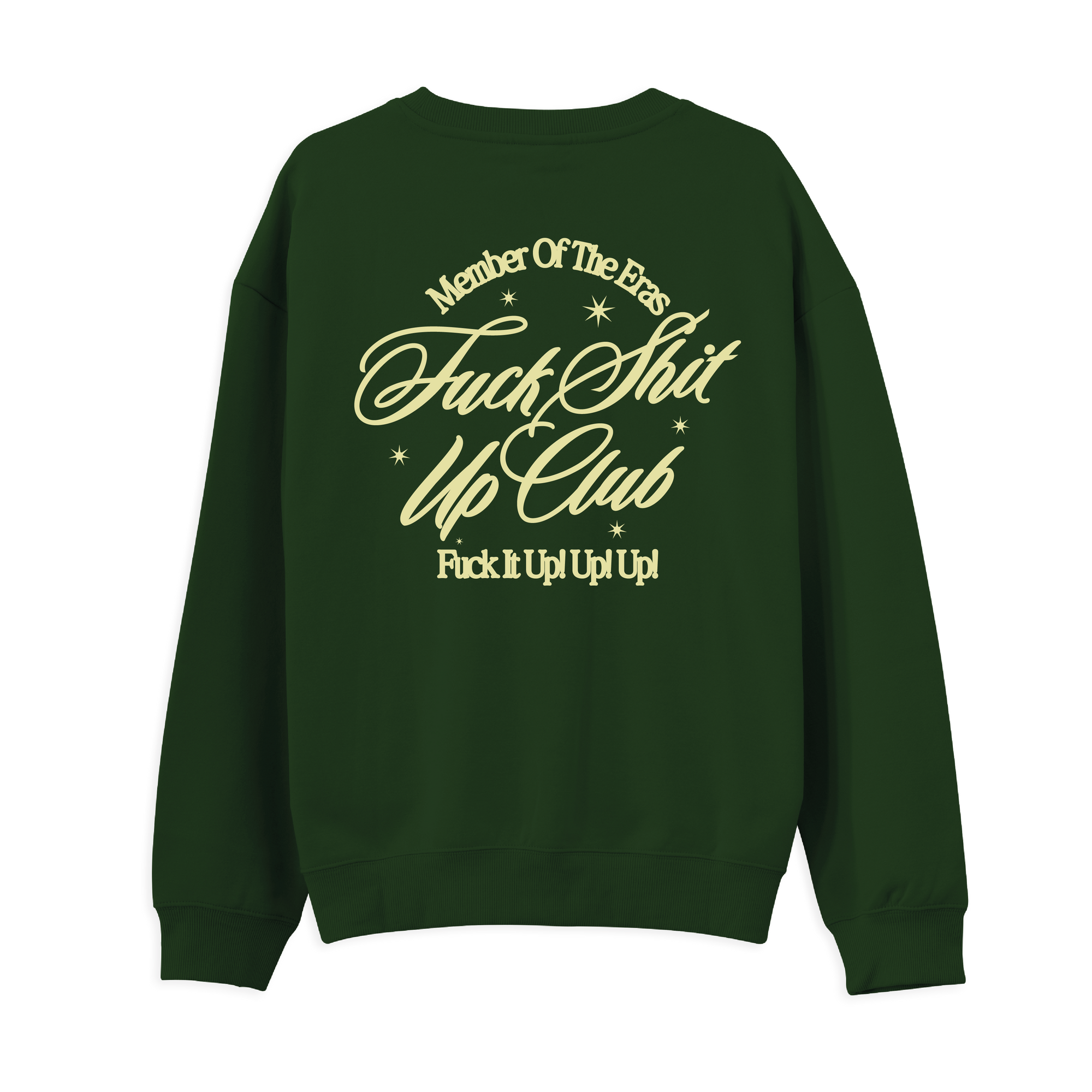 Fuck Shit Up Sweatshirt