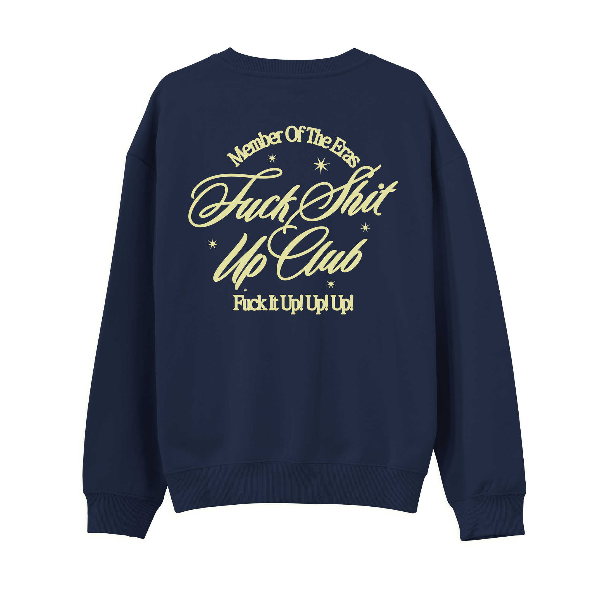 Fuck Shit Up Sweatshirt