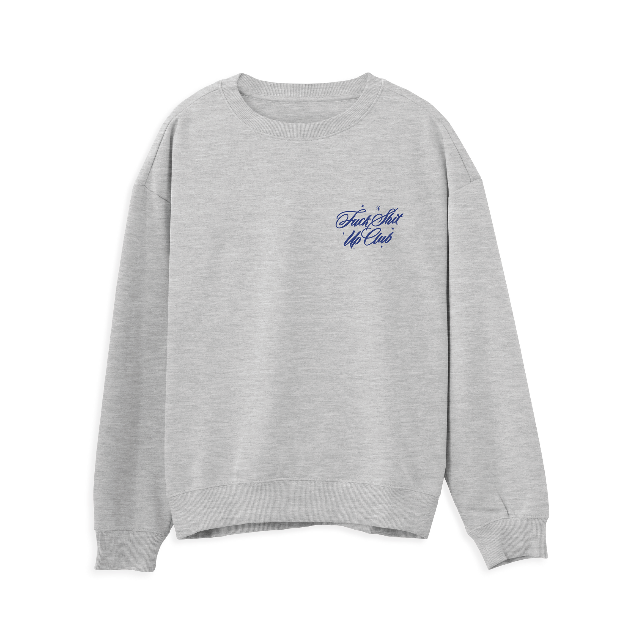 Fuck Shit Up Sweatshirt