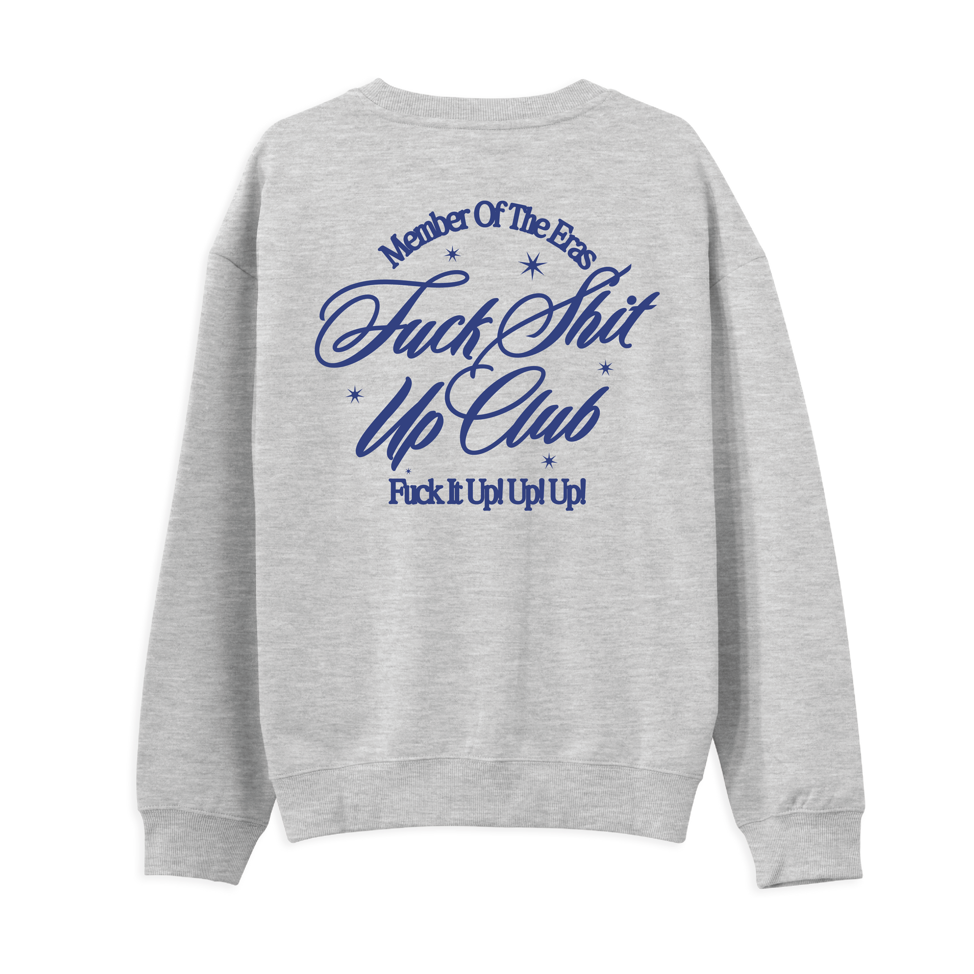 Fuck Shit Up Sweatshirt