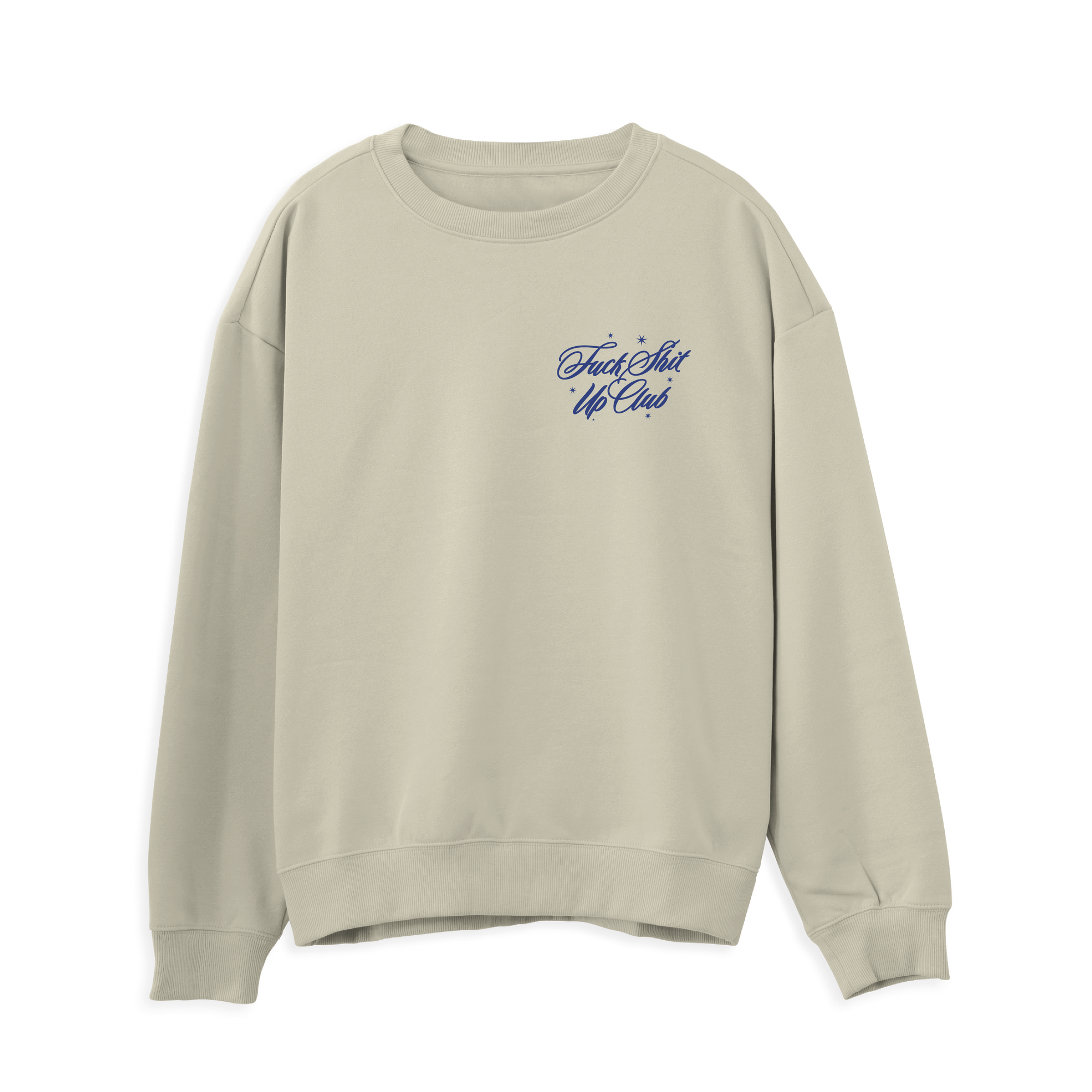 Fuck Shit Up Sweatshirt