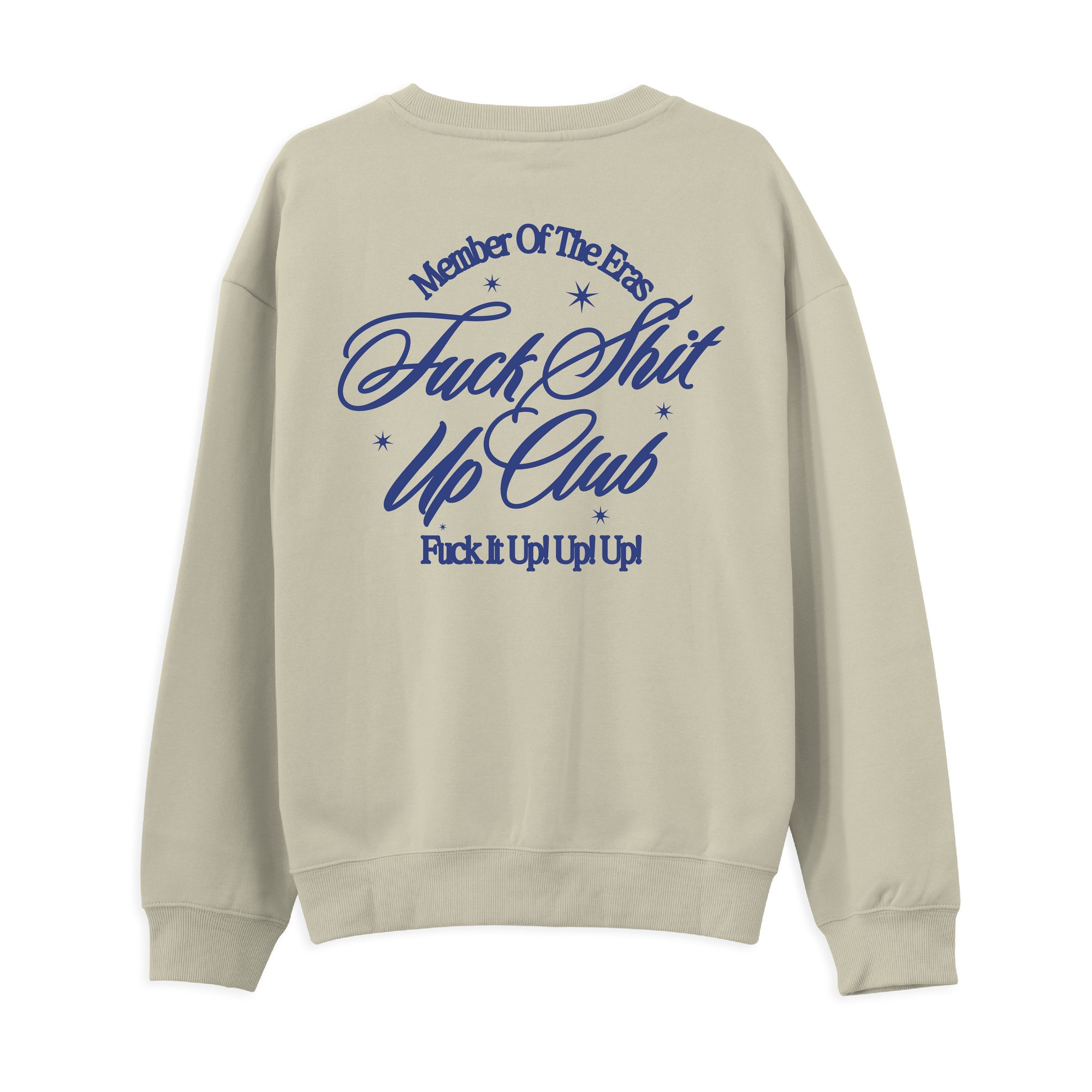 Fuck Shit Up Sweatshirt