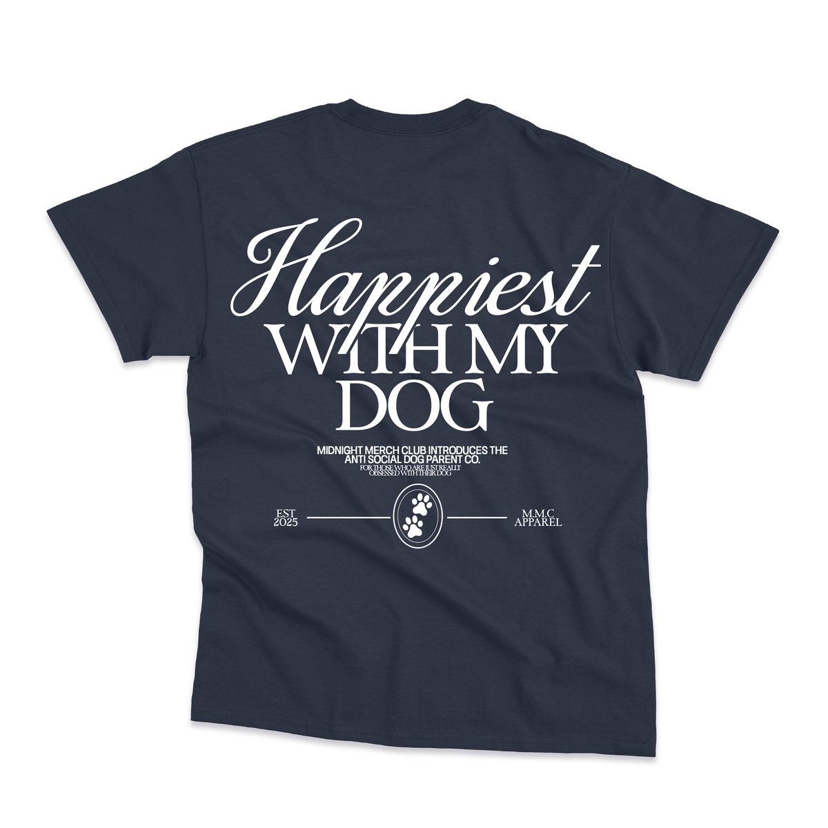 Happiest With My Dog T-Shirt
