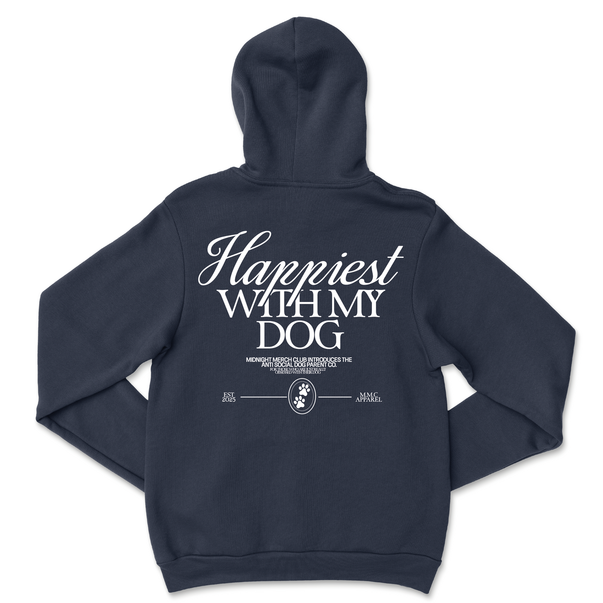 Happiest With My Dog Hoodie