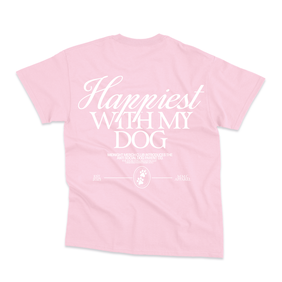Happiest With My Dog T-Shirt