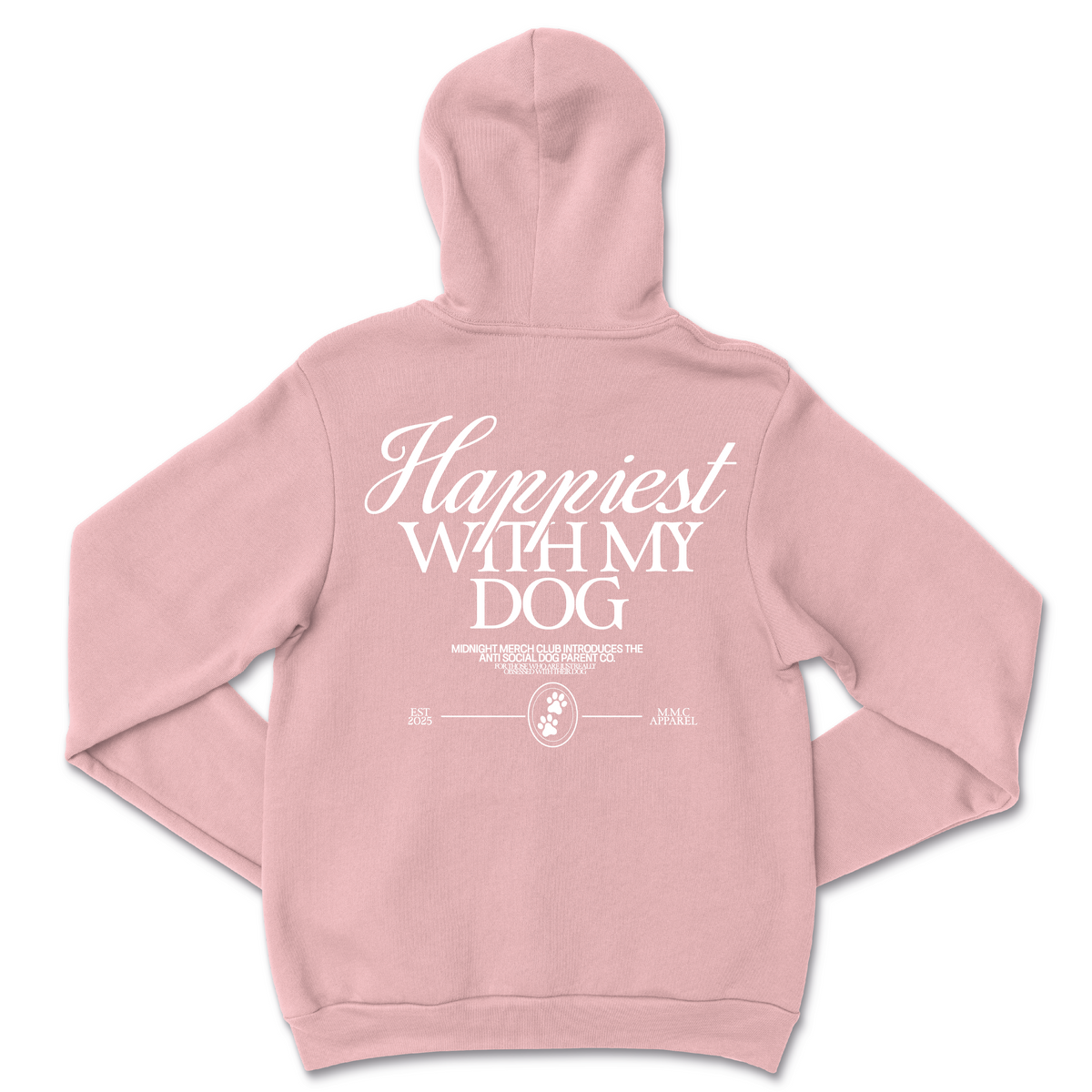 Happiest With My Dog Hoodie