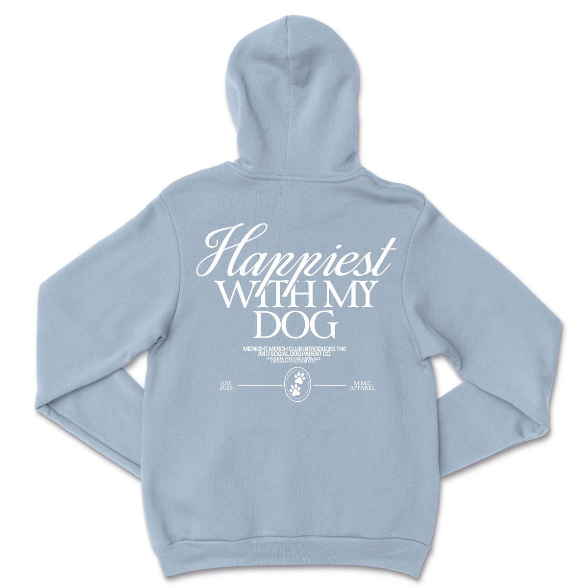 Happiest With My Dog Hoodie