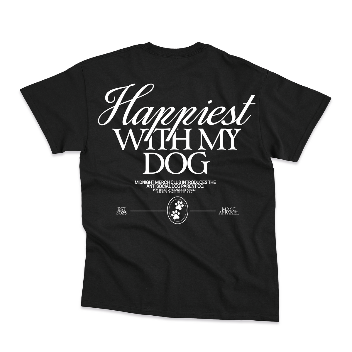 Happiest With My Dog T-Shirt