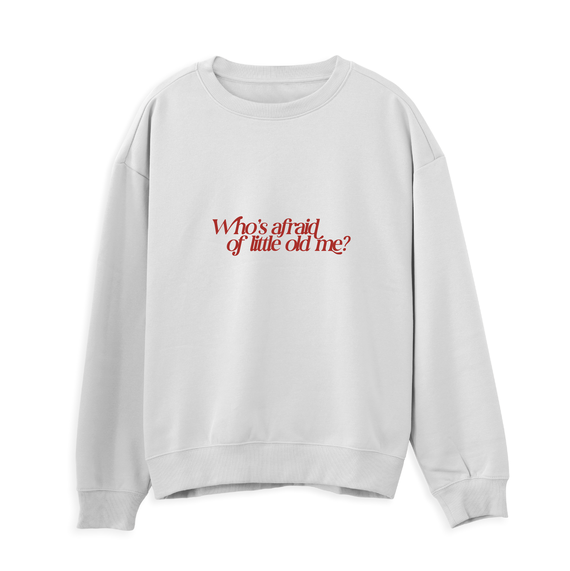 Taylor Swift Who's Afraid Of Little Old Me Sweatshirt