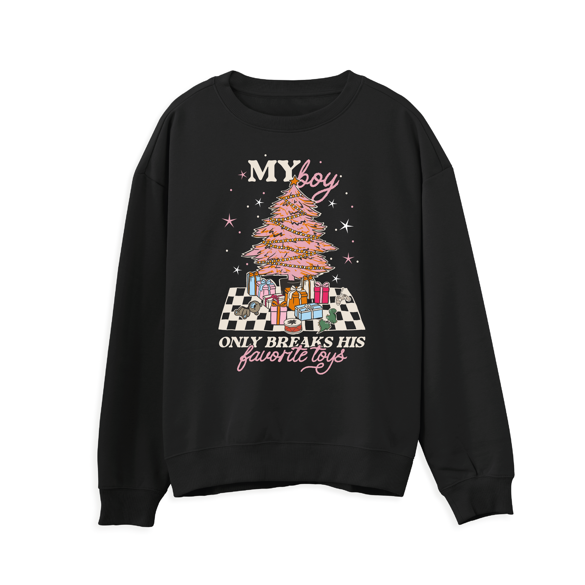 Taylor My Boy Only Breaks His Favorite Toys Sweatshirt