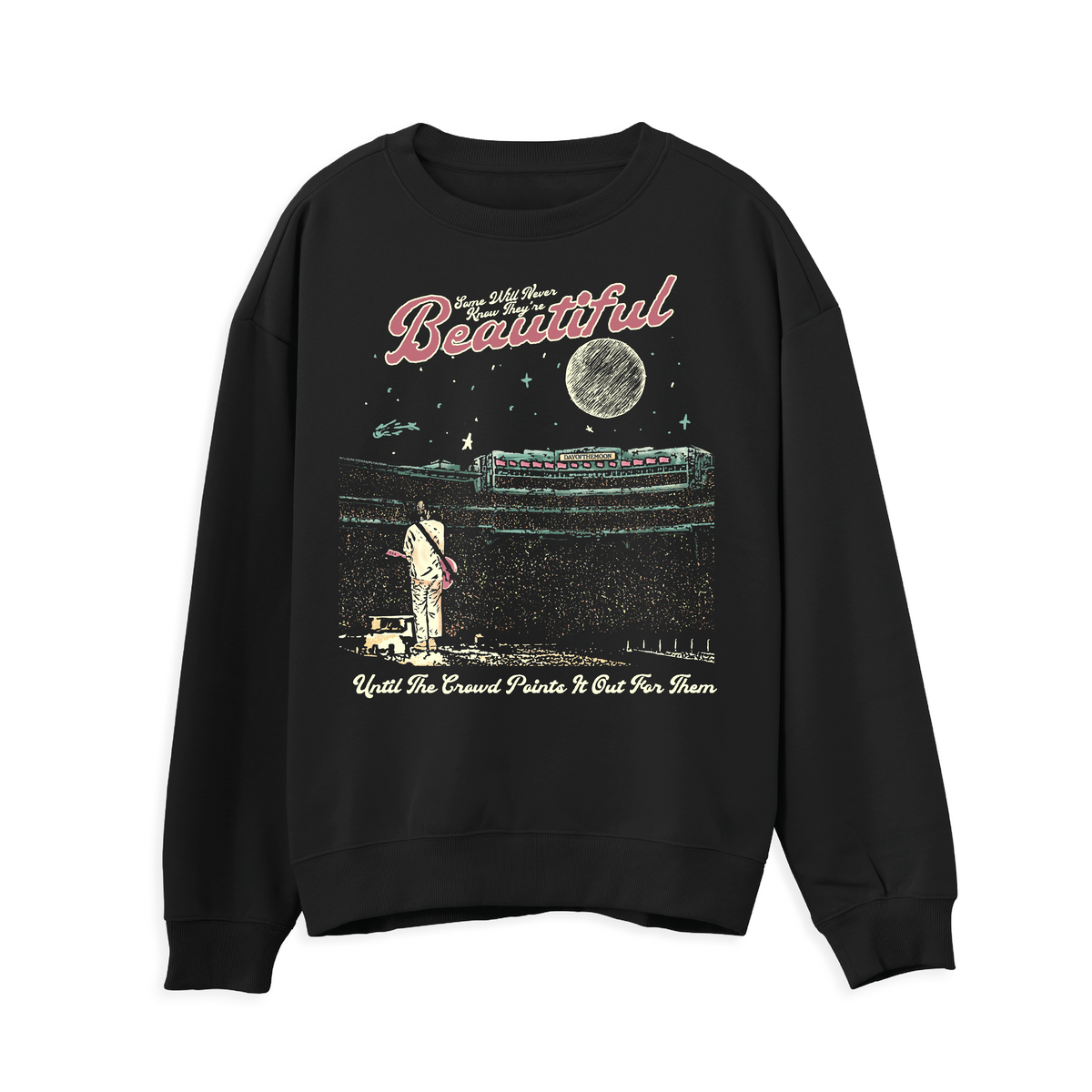 They're Beautiful Sweatshirt