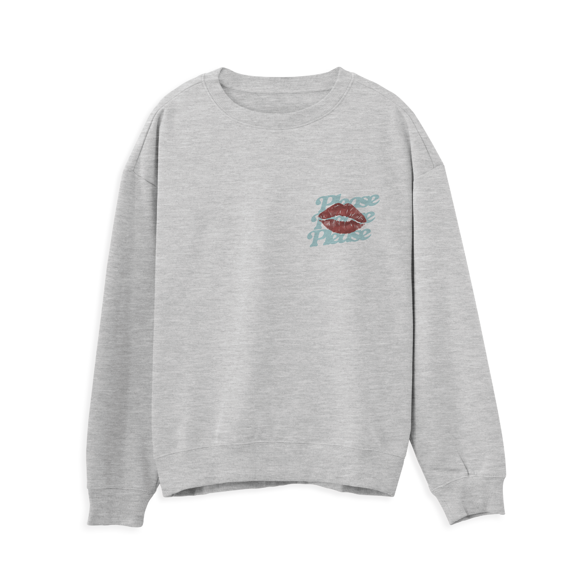 Please Please Please Sweatshirt