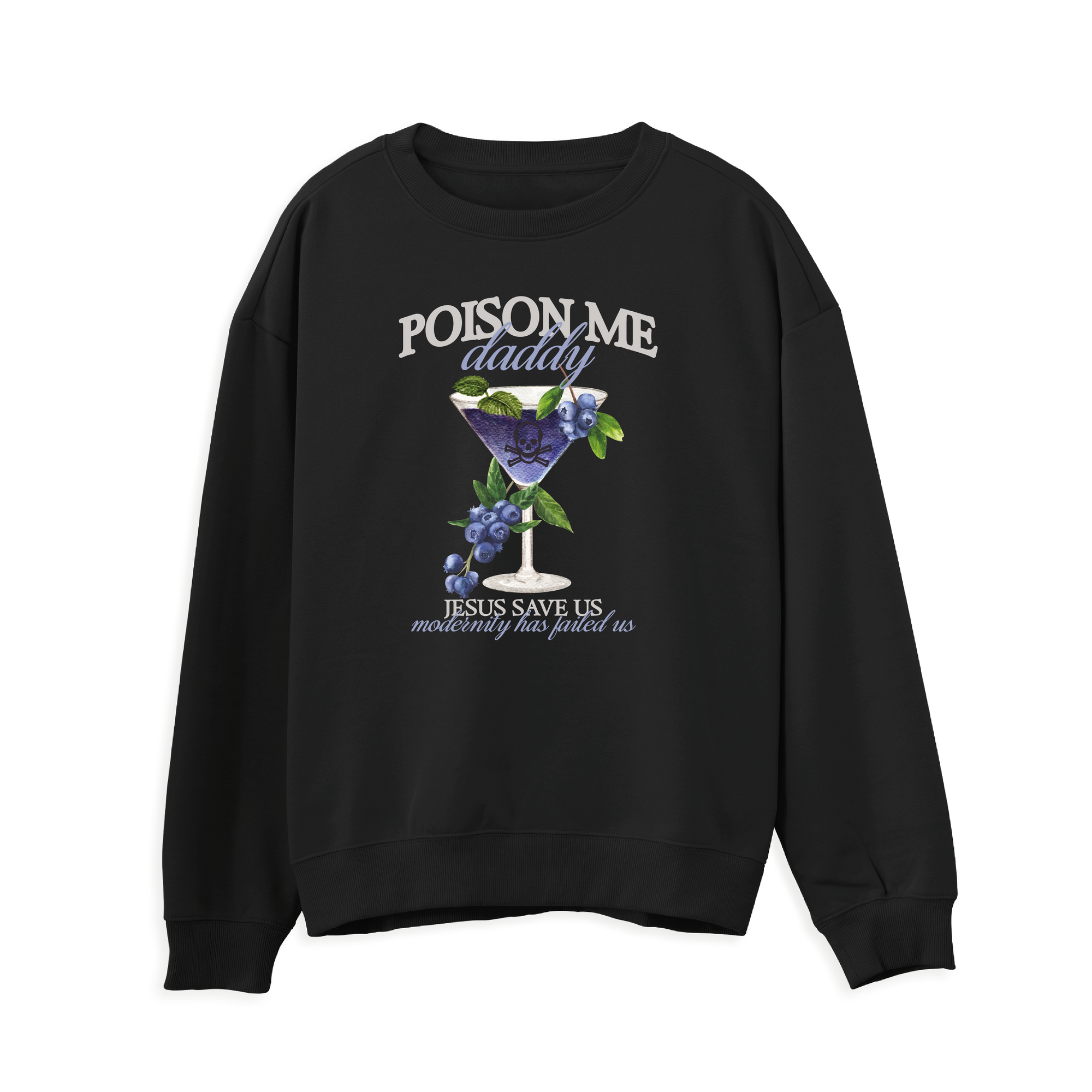 Poison Me Daddy Sweatshirt