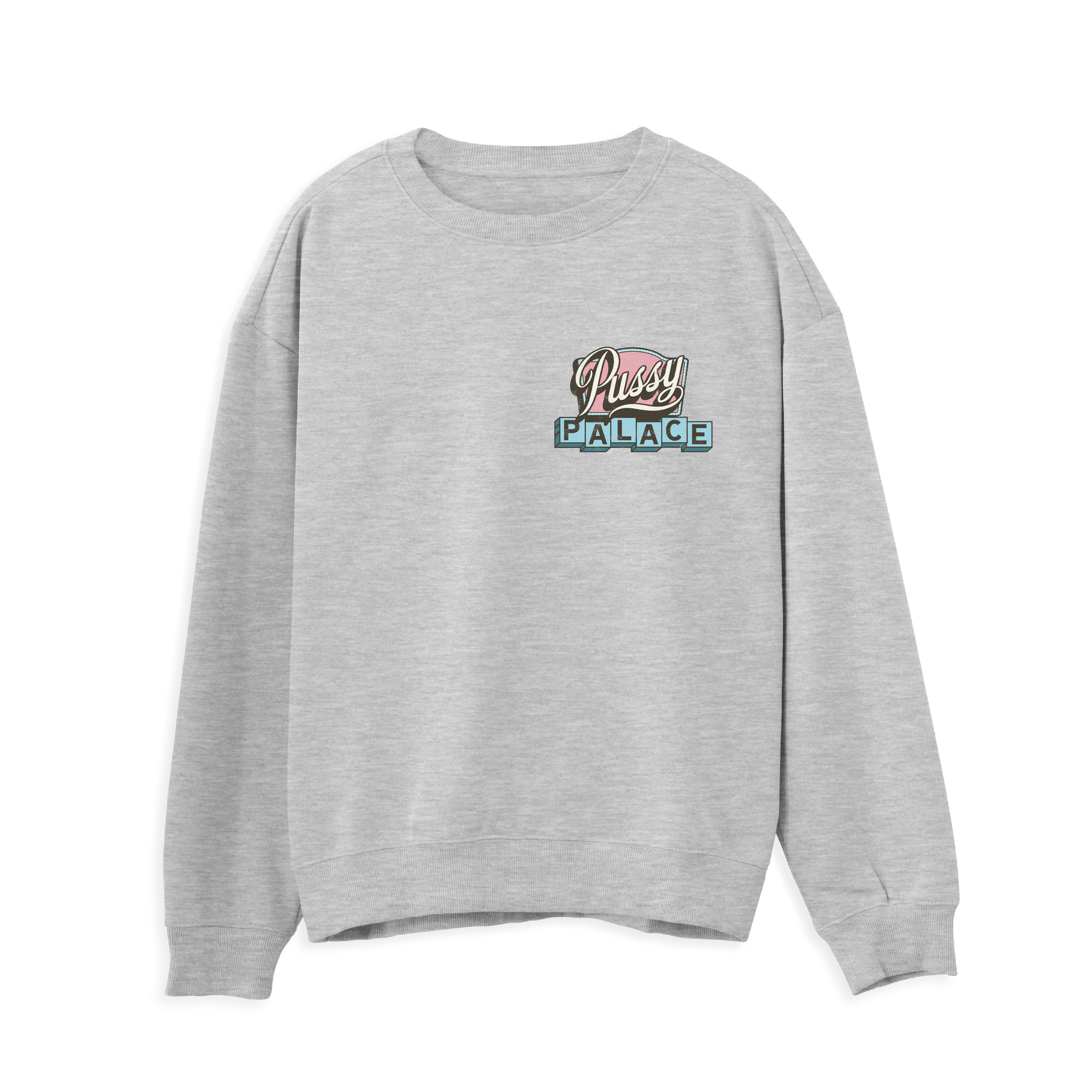 Pussy Palace Sweatshirt