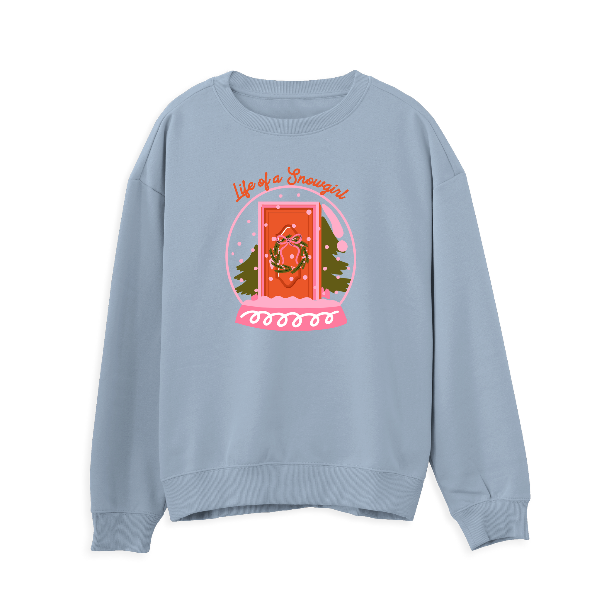 Life of a Snowgirl Sweatshirt