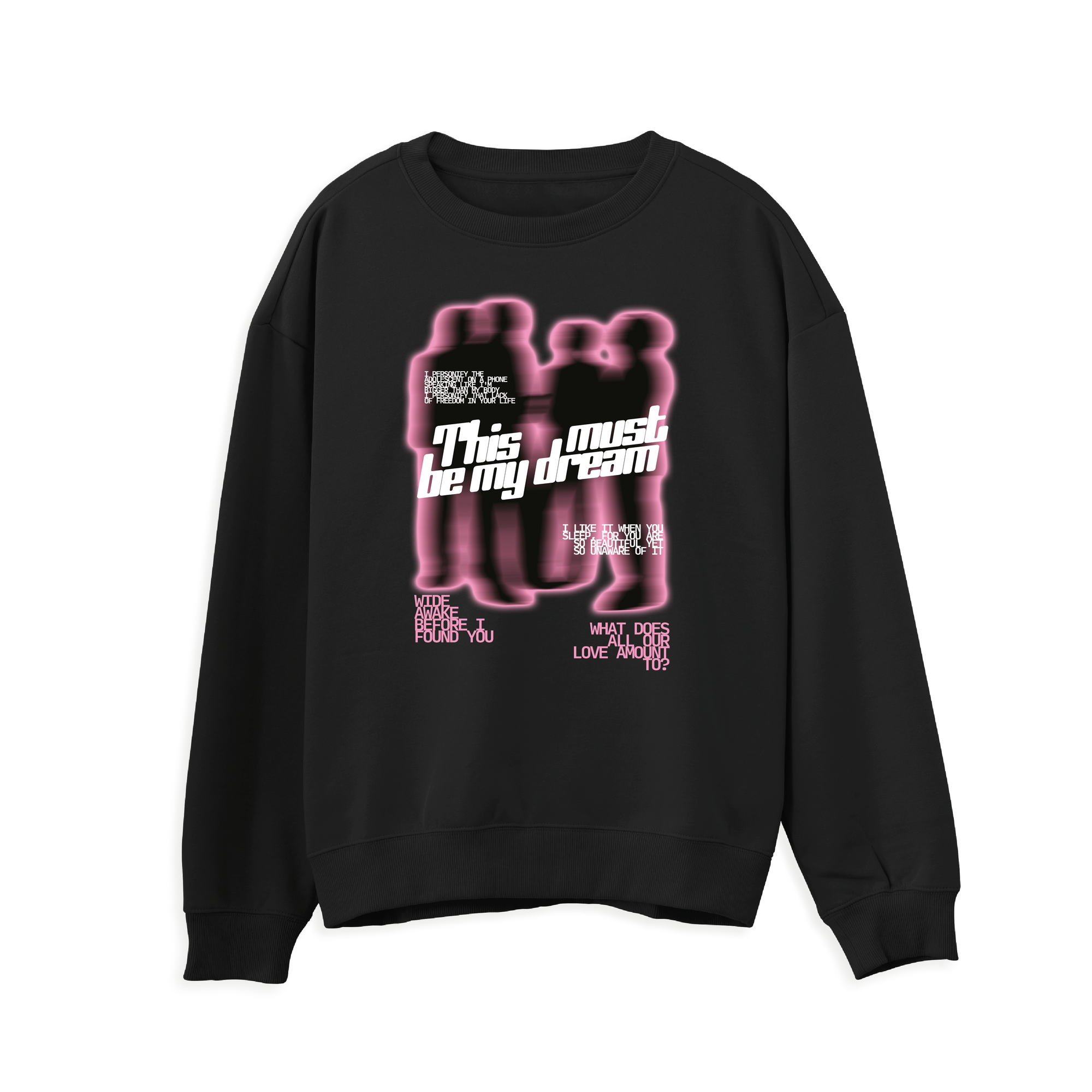 The 1975 This Must Be My Dream Sweatshirt