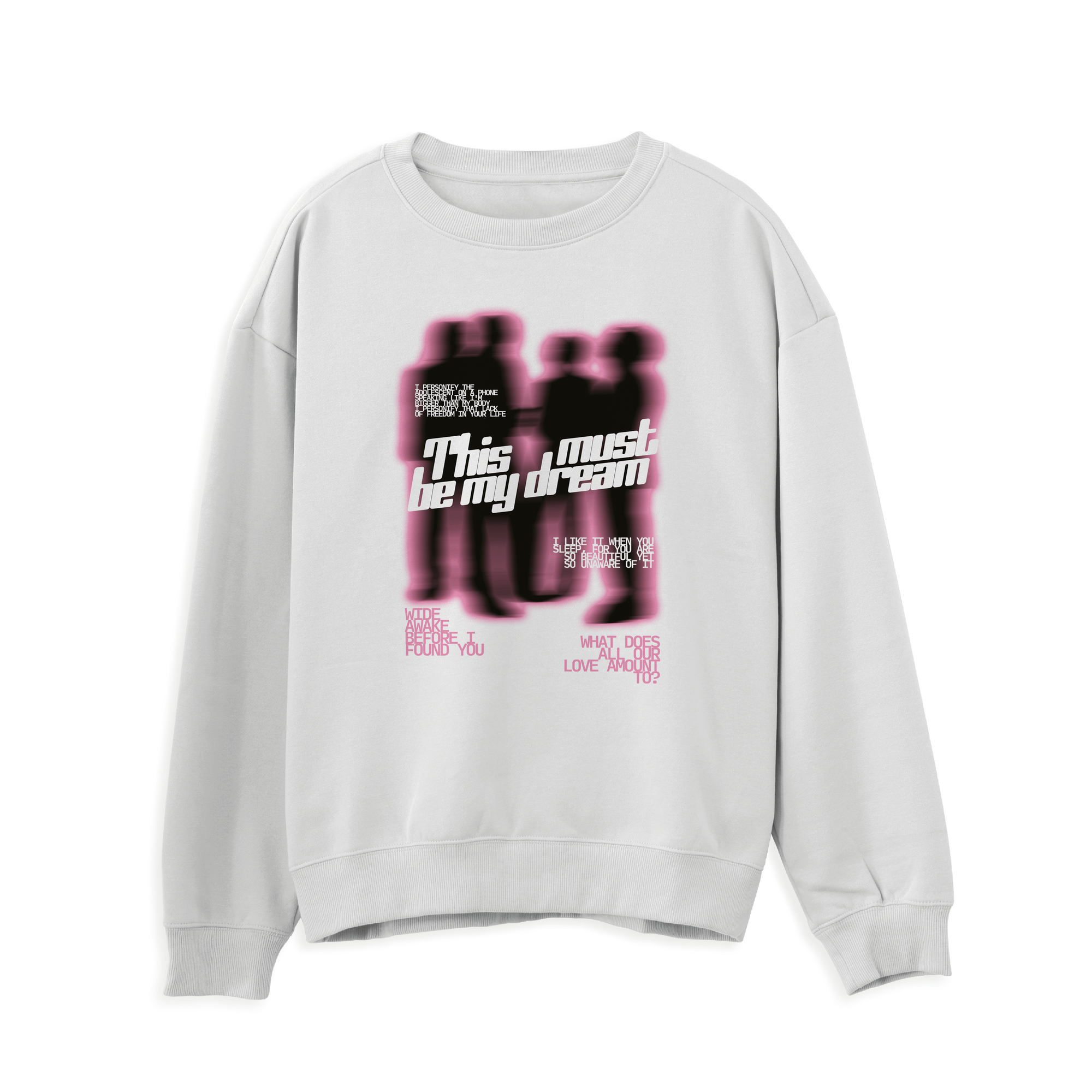 The 1975 This Must Be My Dream Sweatshirt