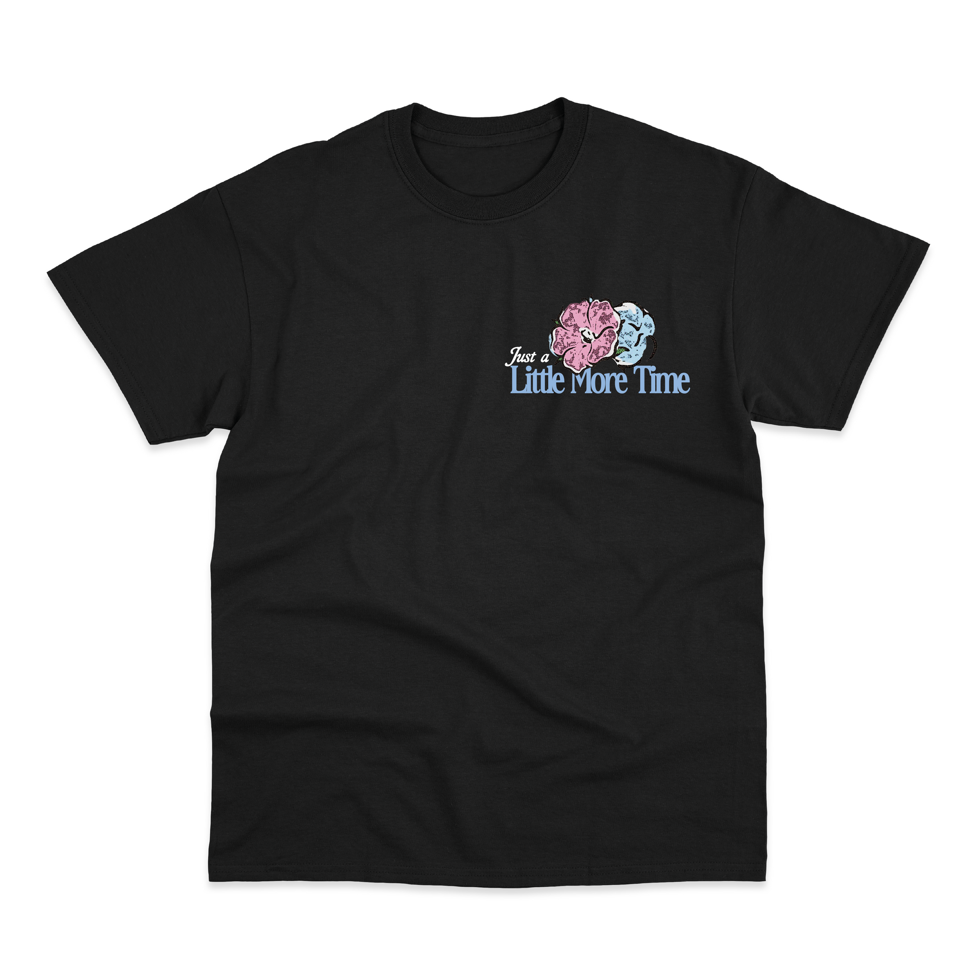 Little More Time T-Shirt