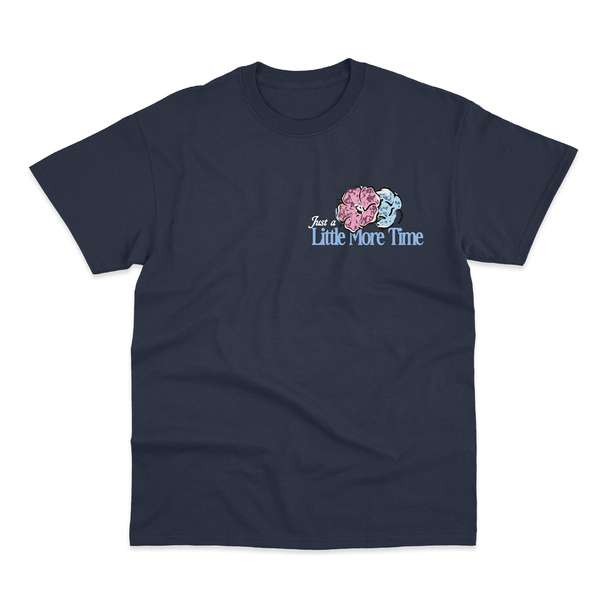 Little More Time T-Shirt