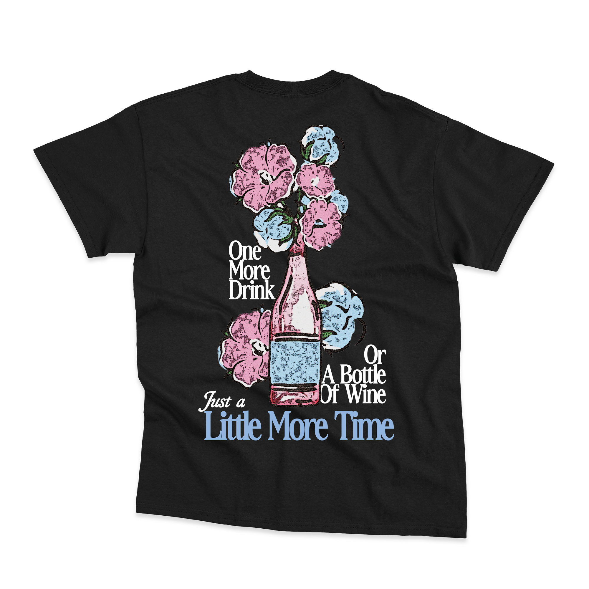 Little More Time T-Shirt
