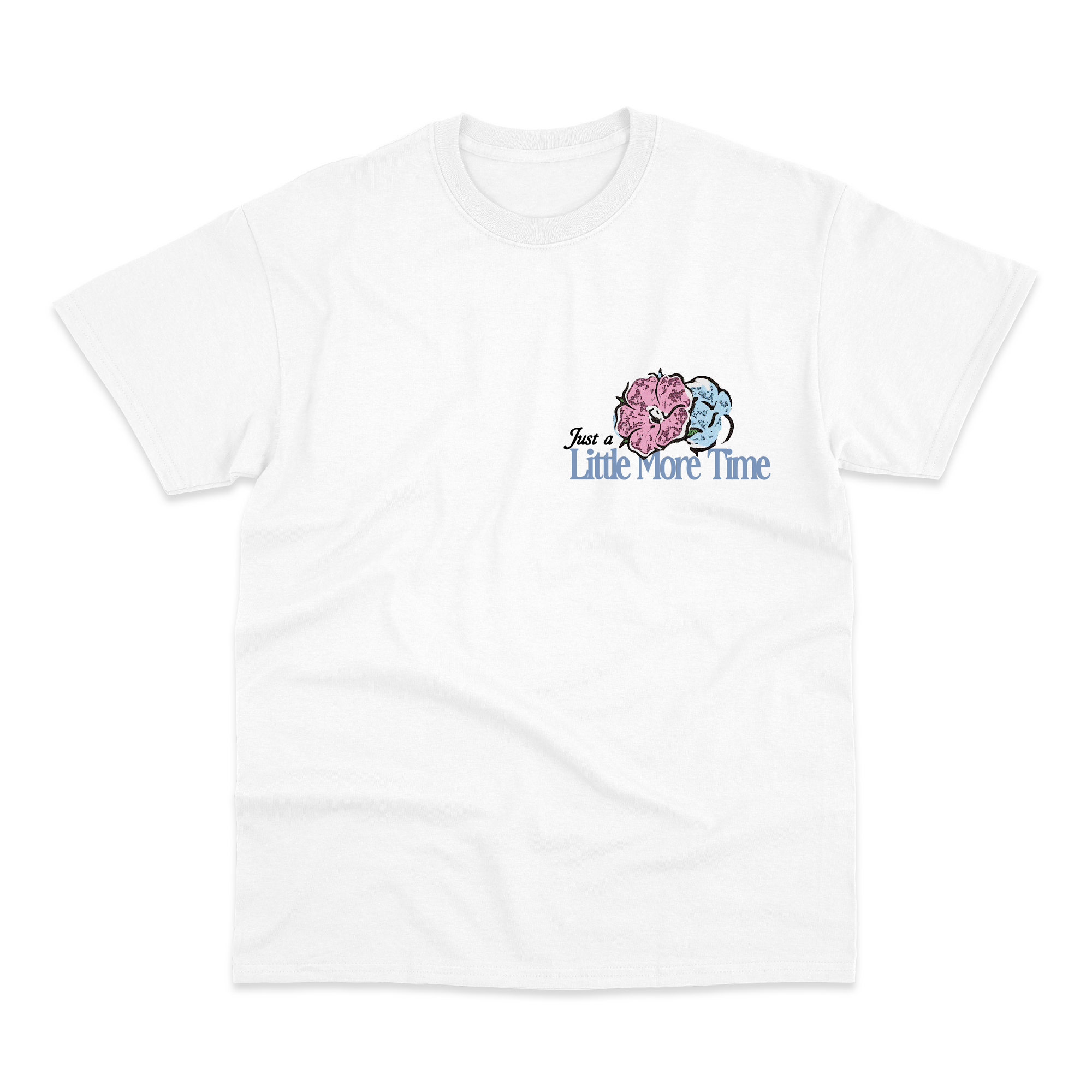 Little More Time T-Shirt