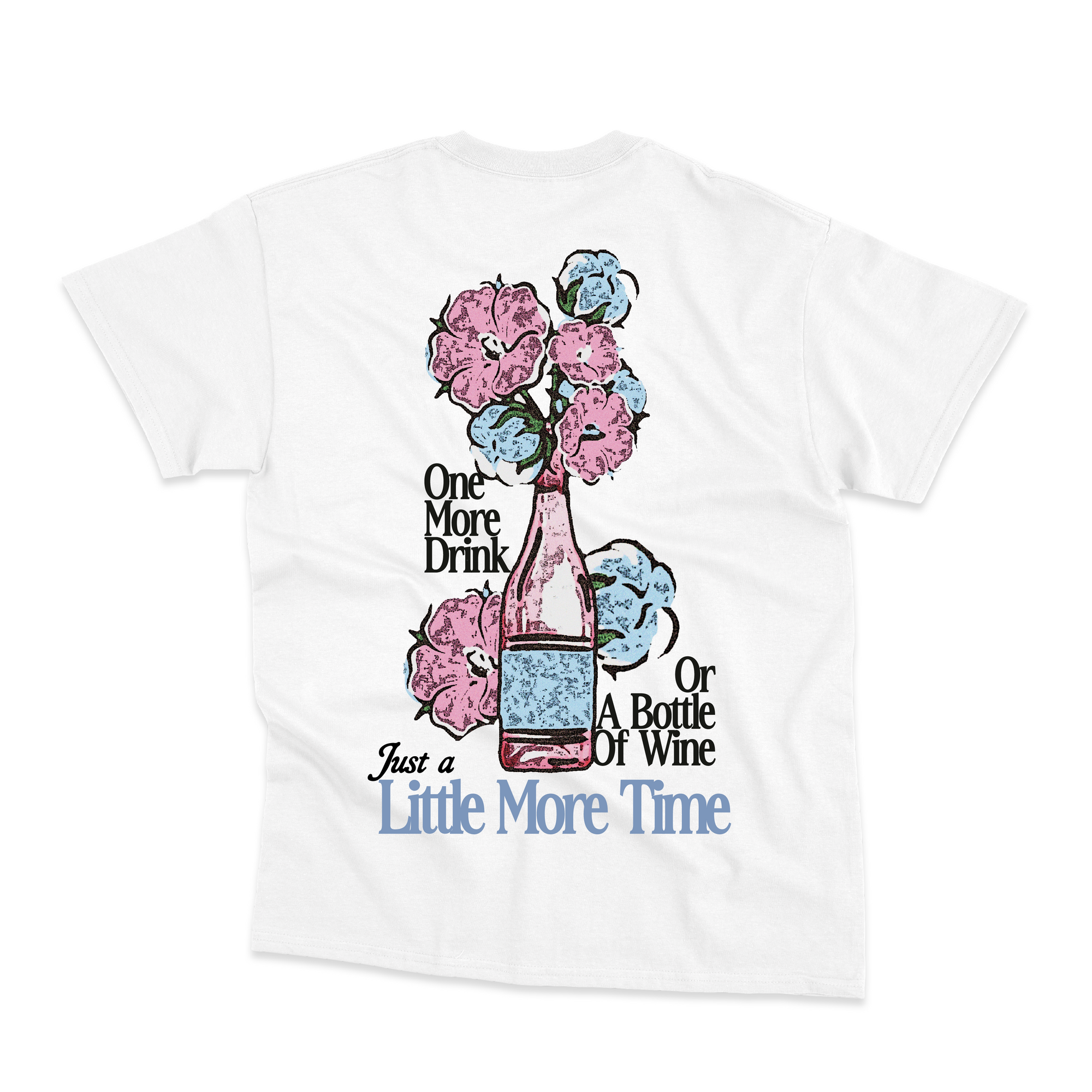 Little More Time T-Shirt
