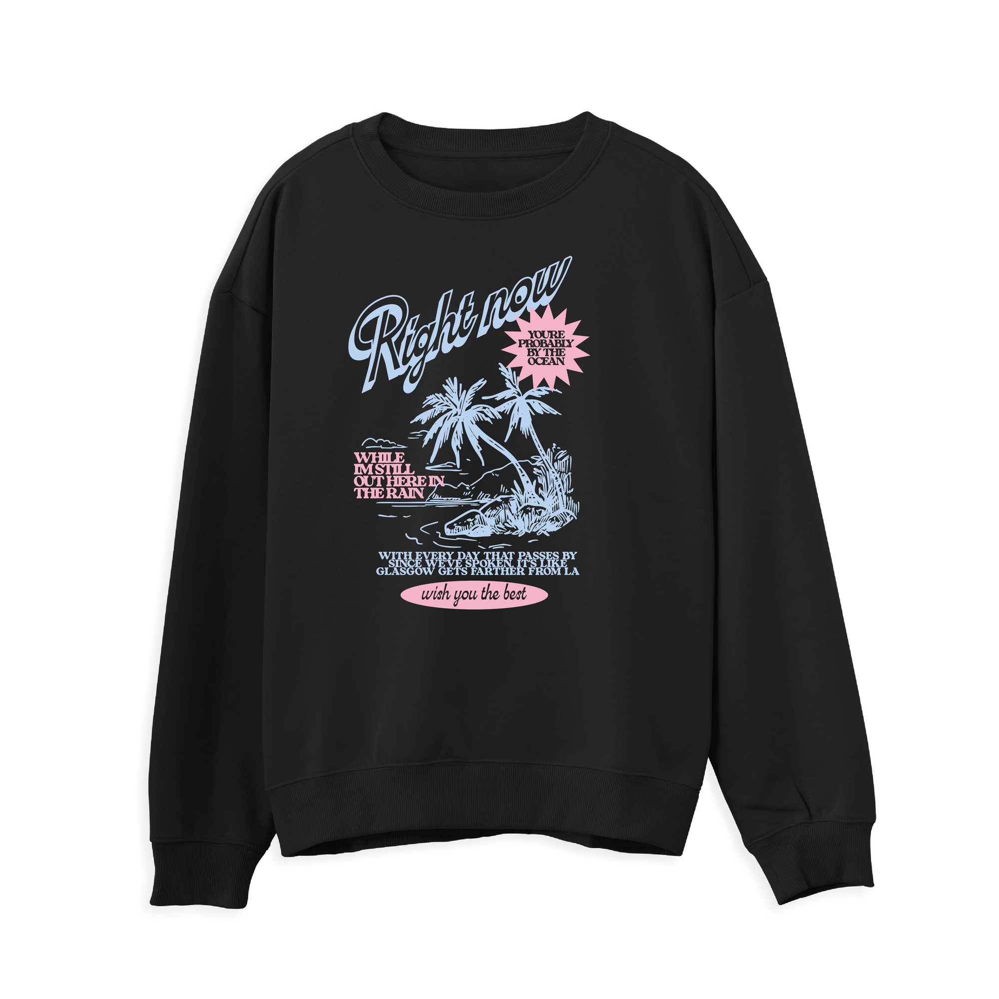 Wish You The Best Sweatshirt